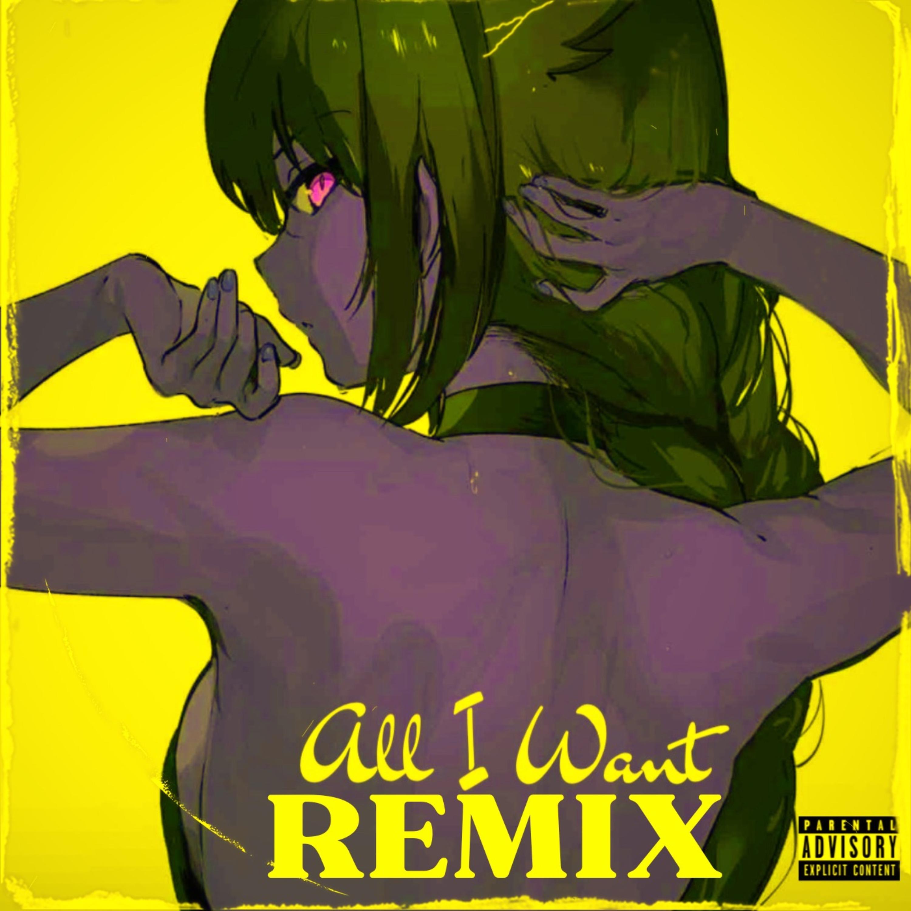 All I Want (Remix) artwork