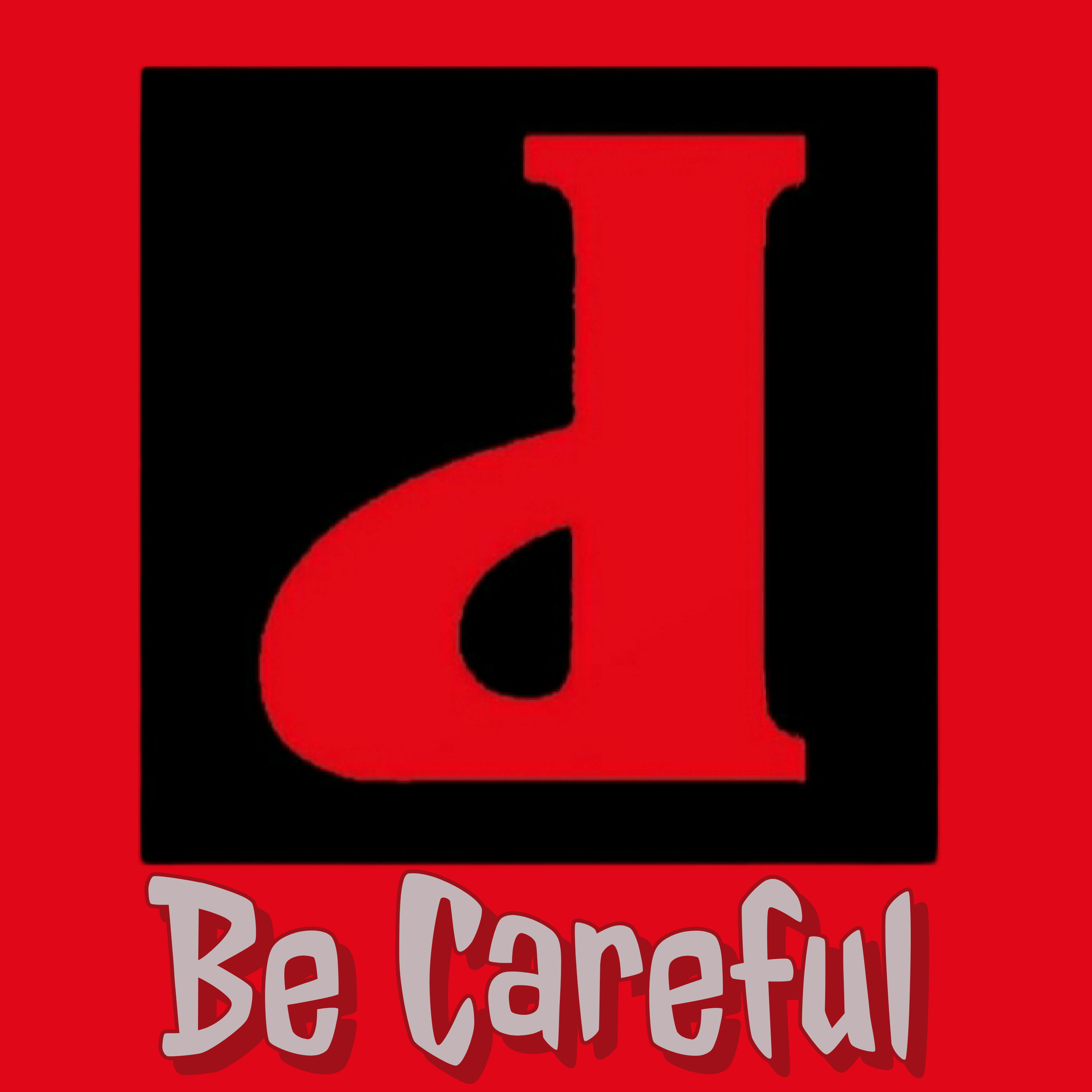 Be Careful artwork