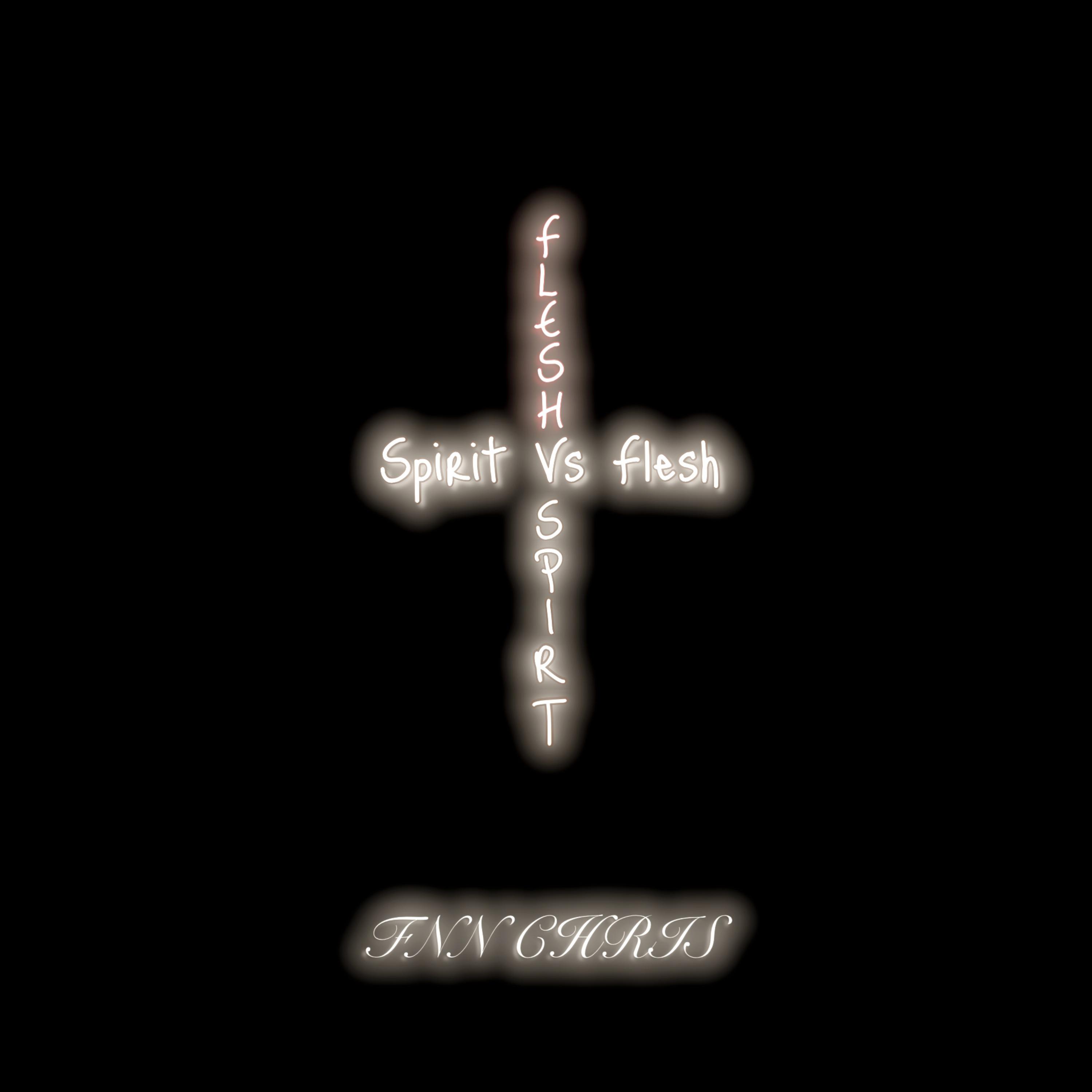 Spirit Vs Flesh by FNNCHRIS cover art