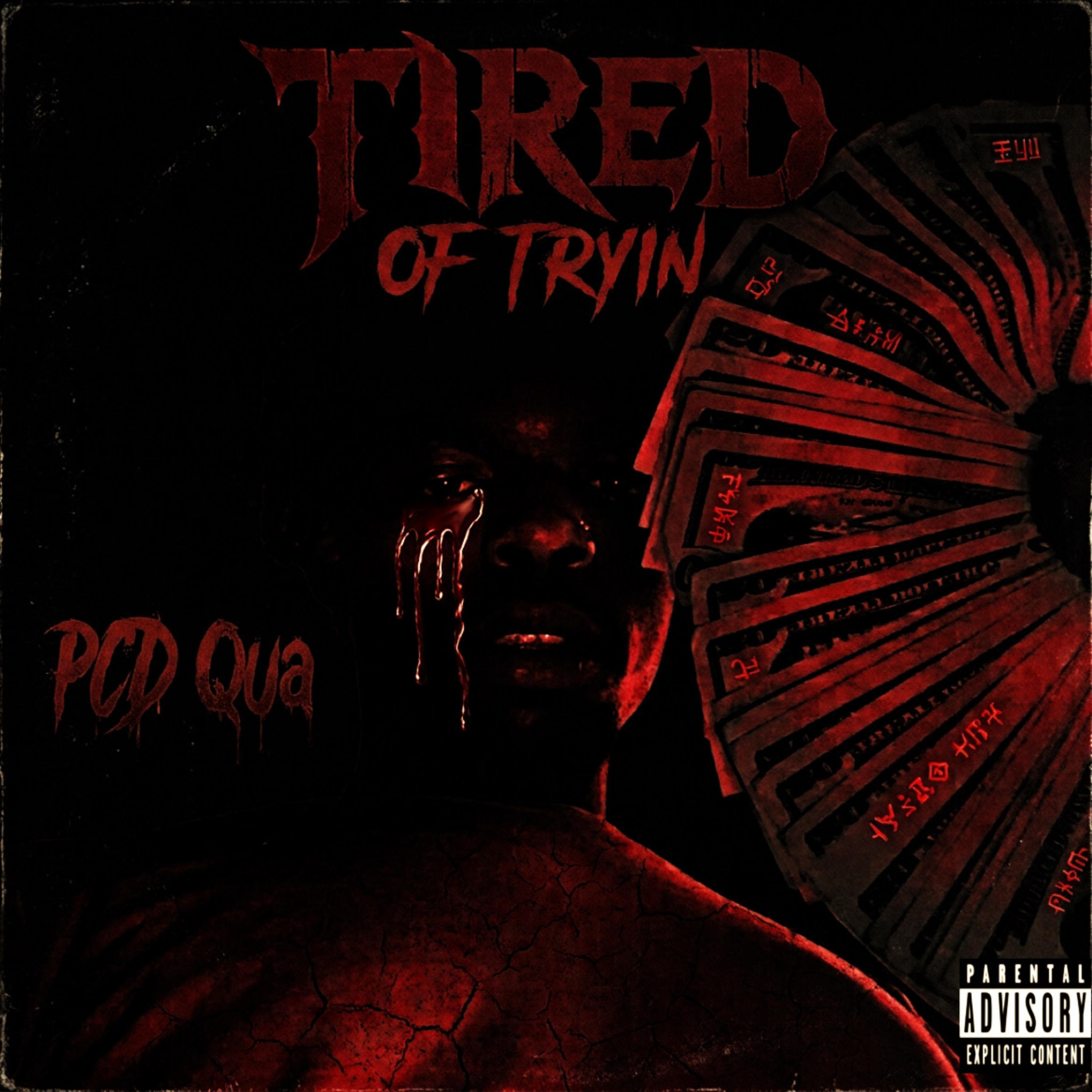 Tired Of Tryin by PCD Qua cover art