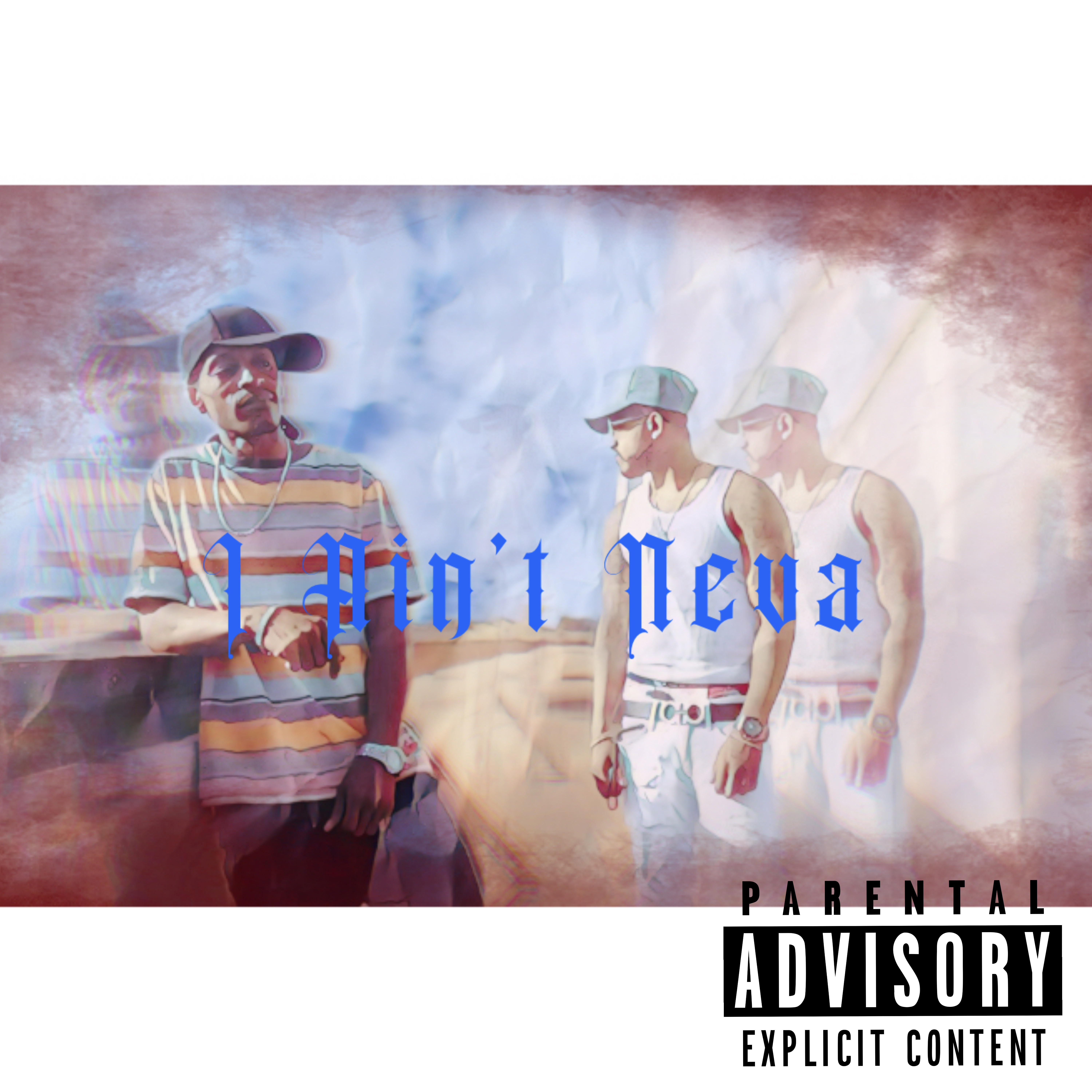 I Aint Neva artwork
