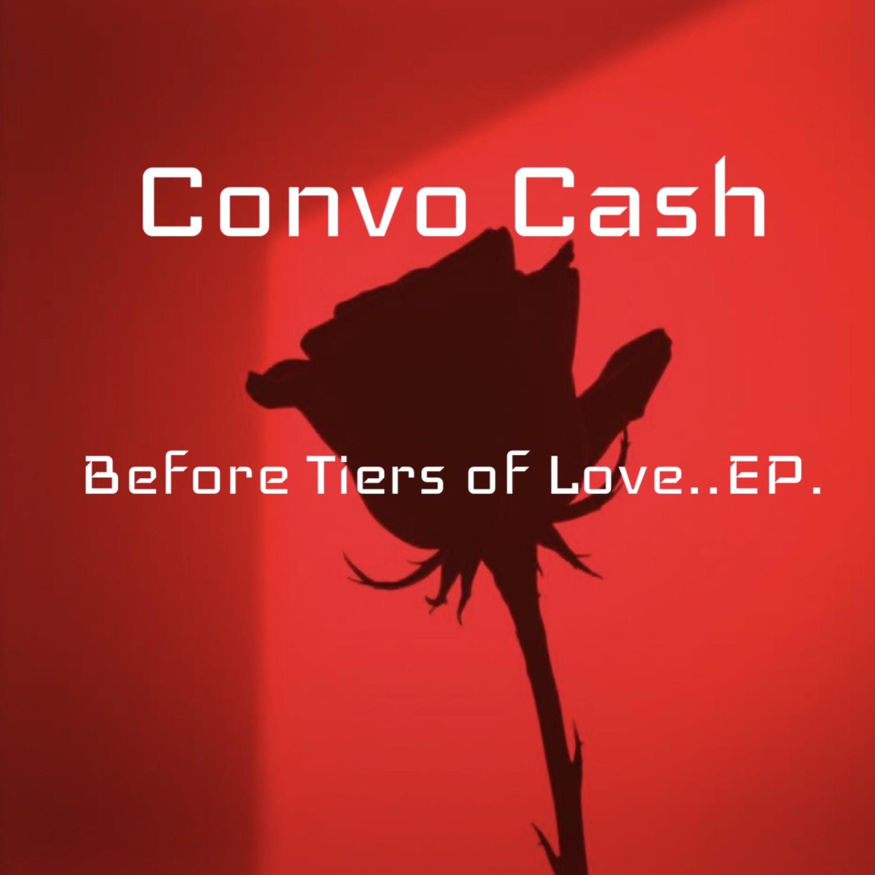 Before Tiers of Love by Convo Cash cover art