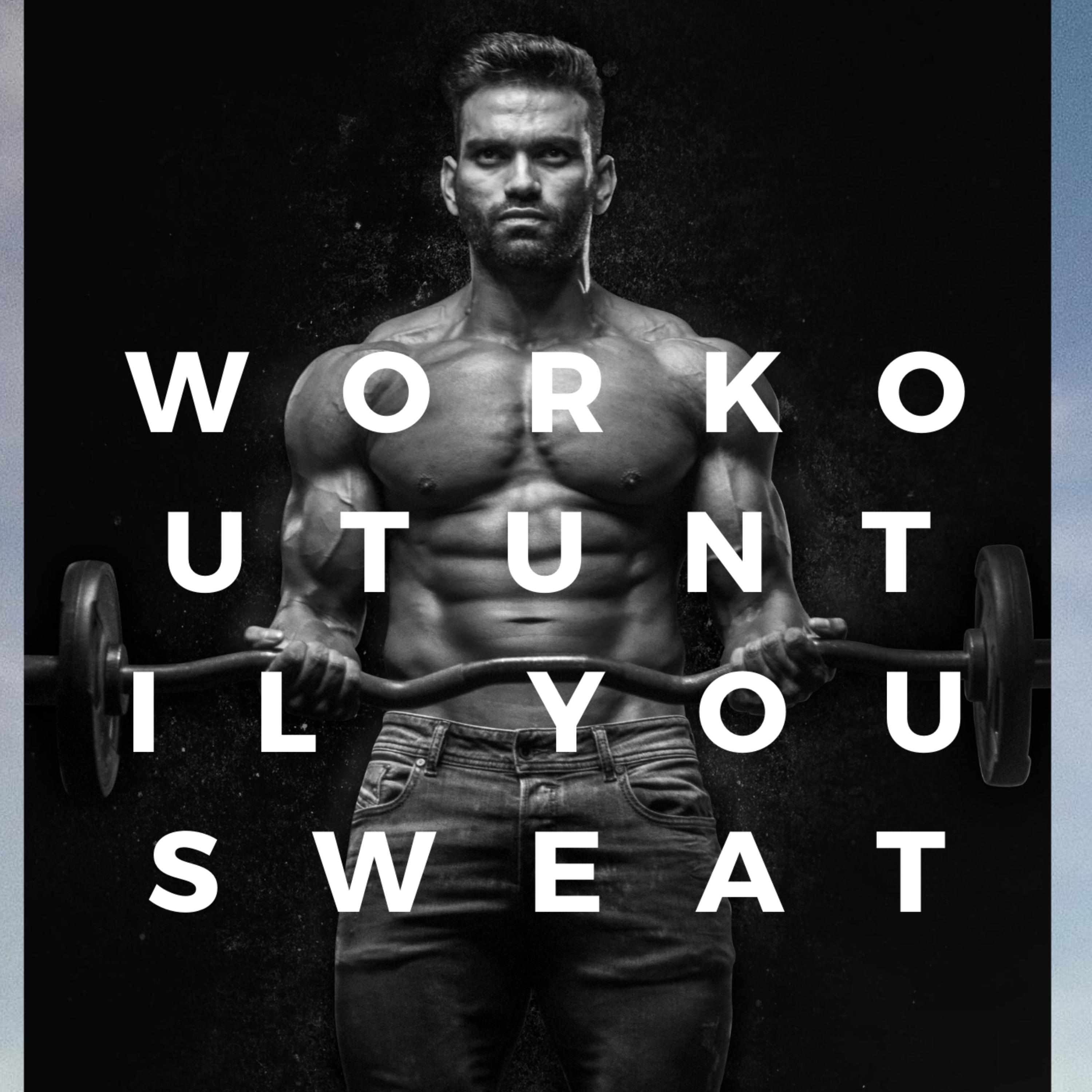 Work Out Until You Sweat. artwork