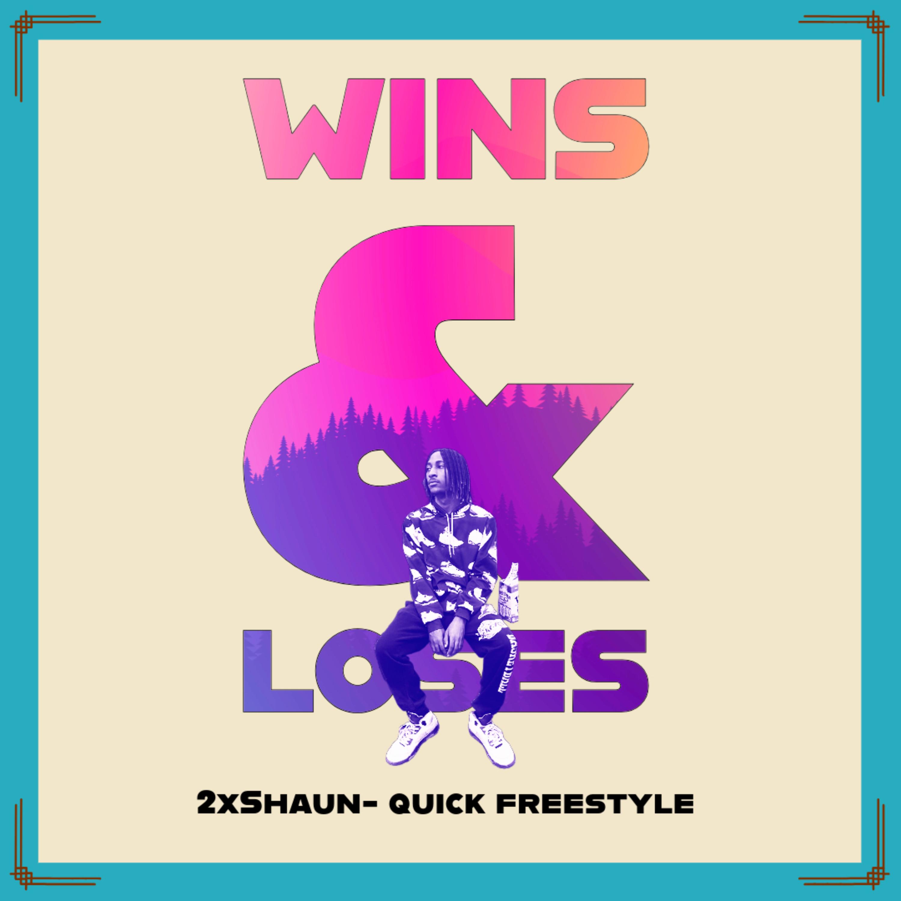Wins & Loses (Quick Freestyle) artwork