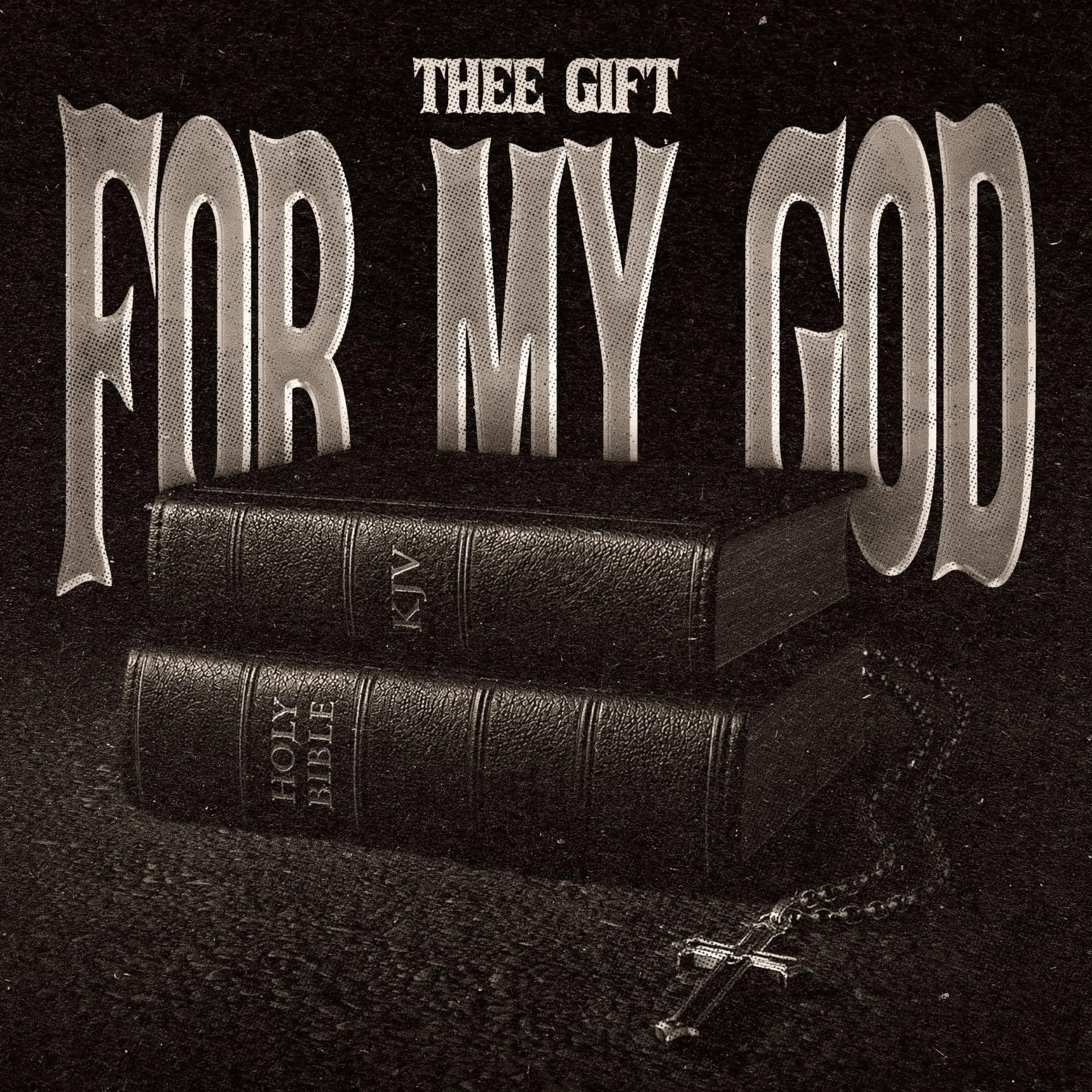 FOR MY GOD by Thee Gift cover art