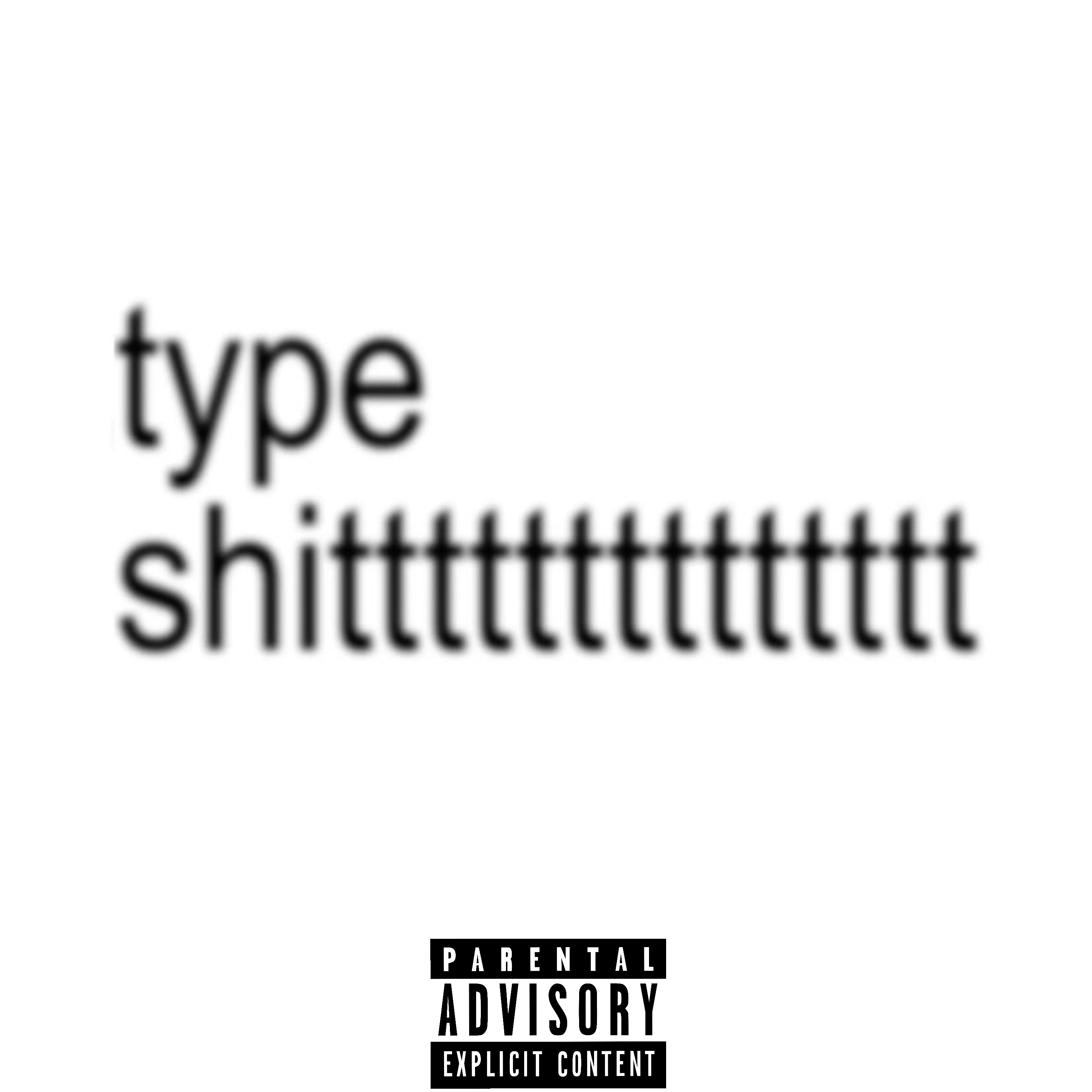 Type Shit artwork