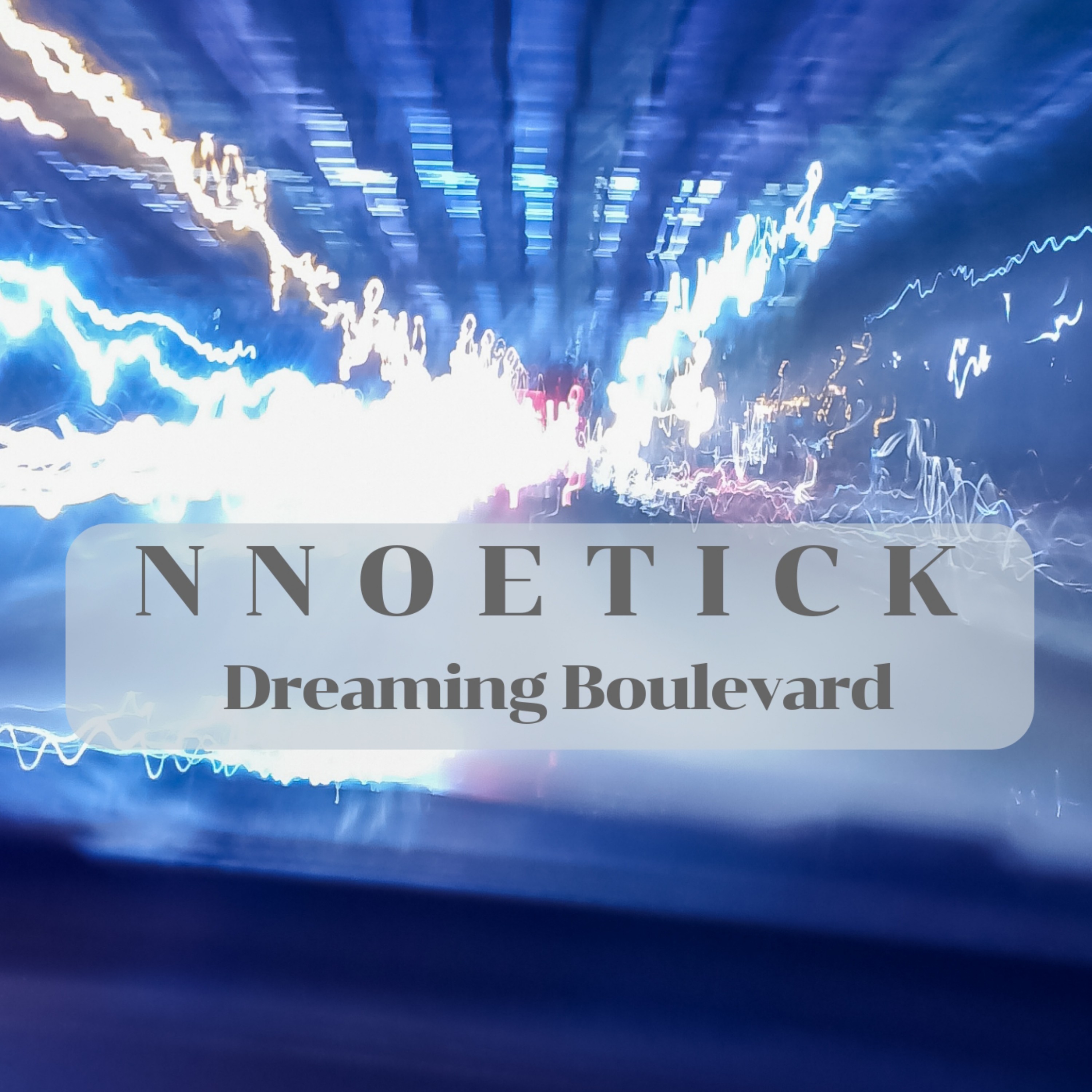 Dreaming Boulevard by NNOETICK cover art