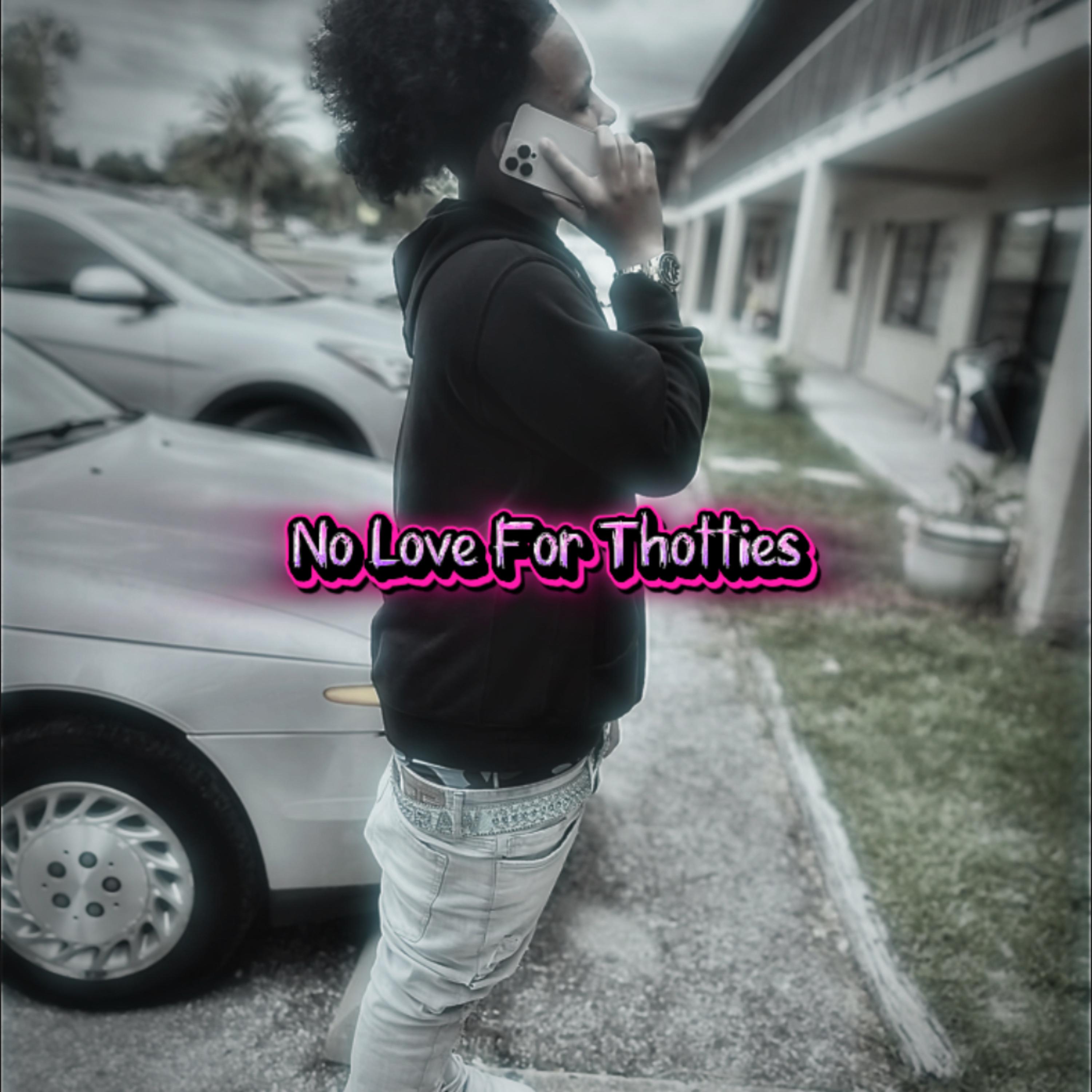 No Love For Thotties artwork