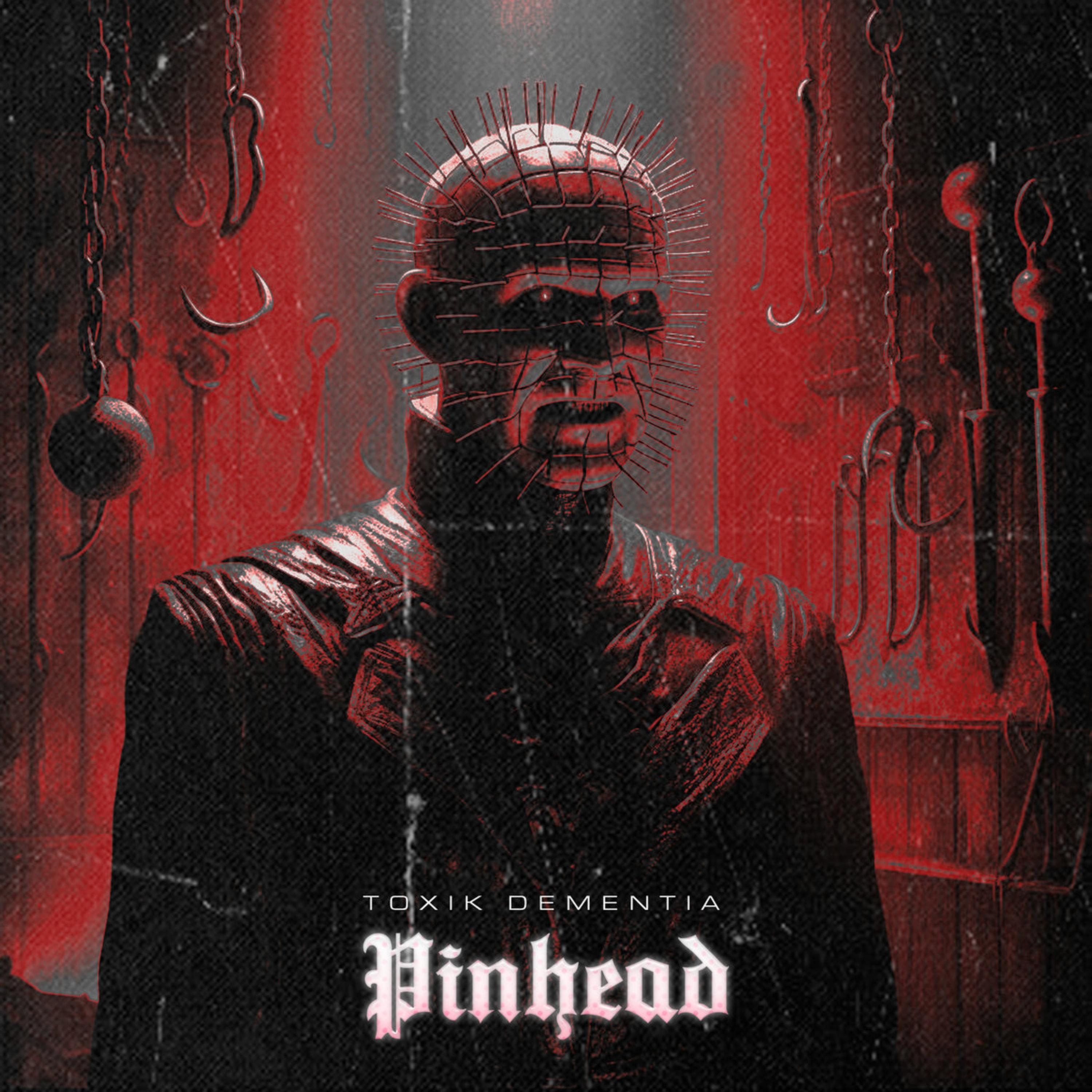 Pinhead (2014) by TOXIK Dementia cover art