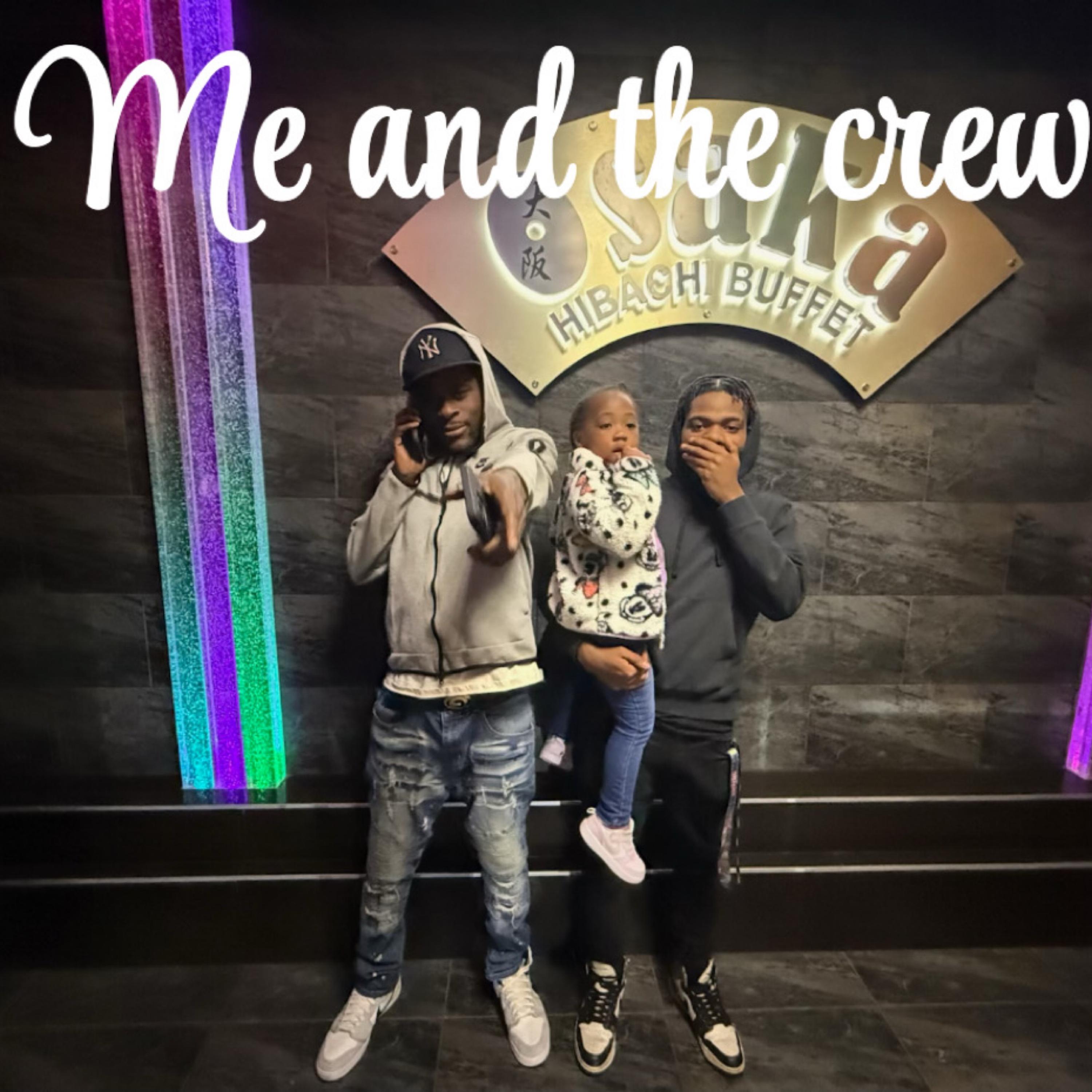 Me And The Crew artwork