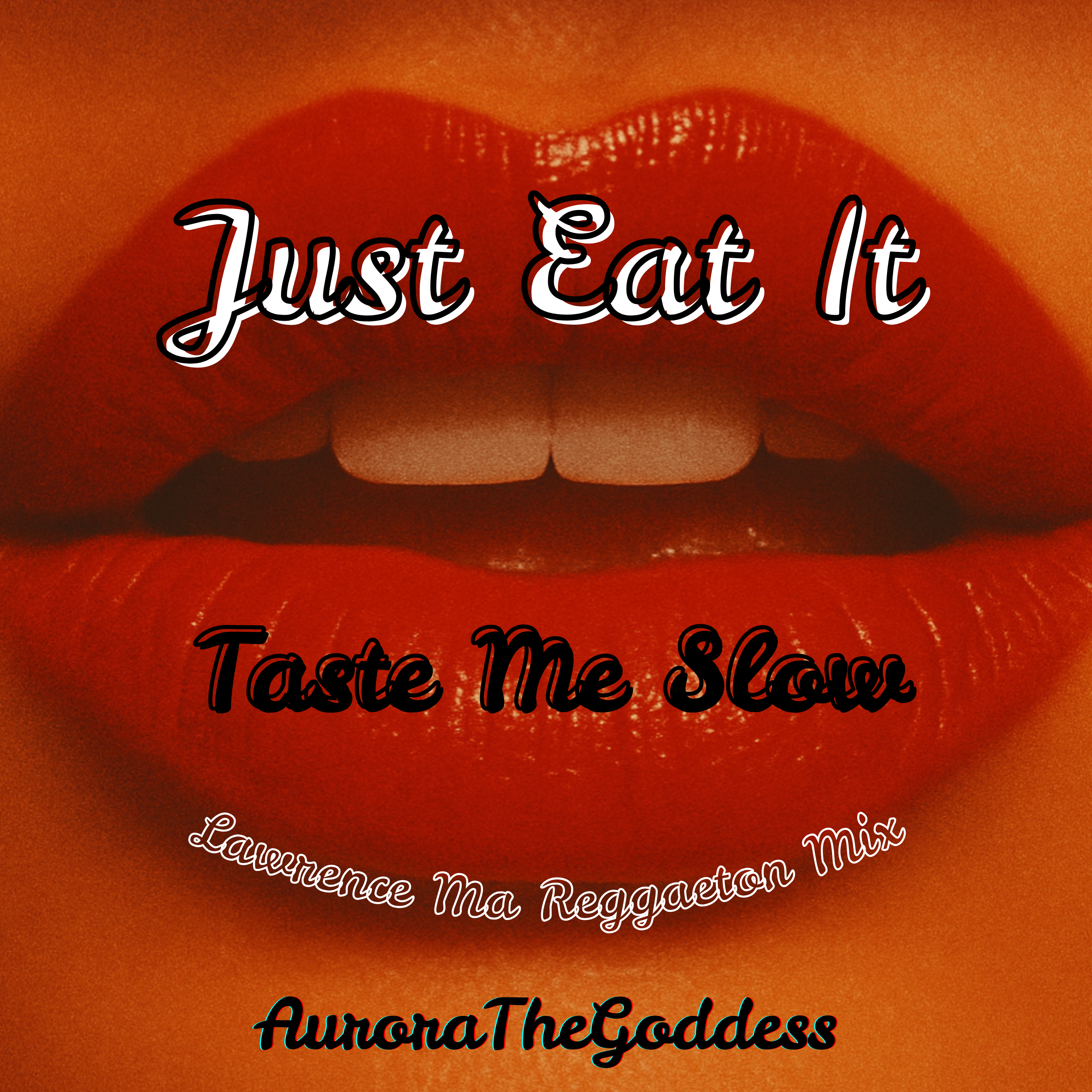 Just Eat It (Taste Me Slow) Lawrence Ma Reggaeton Mix artwork