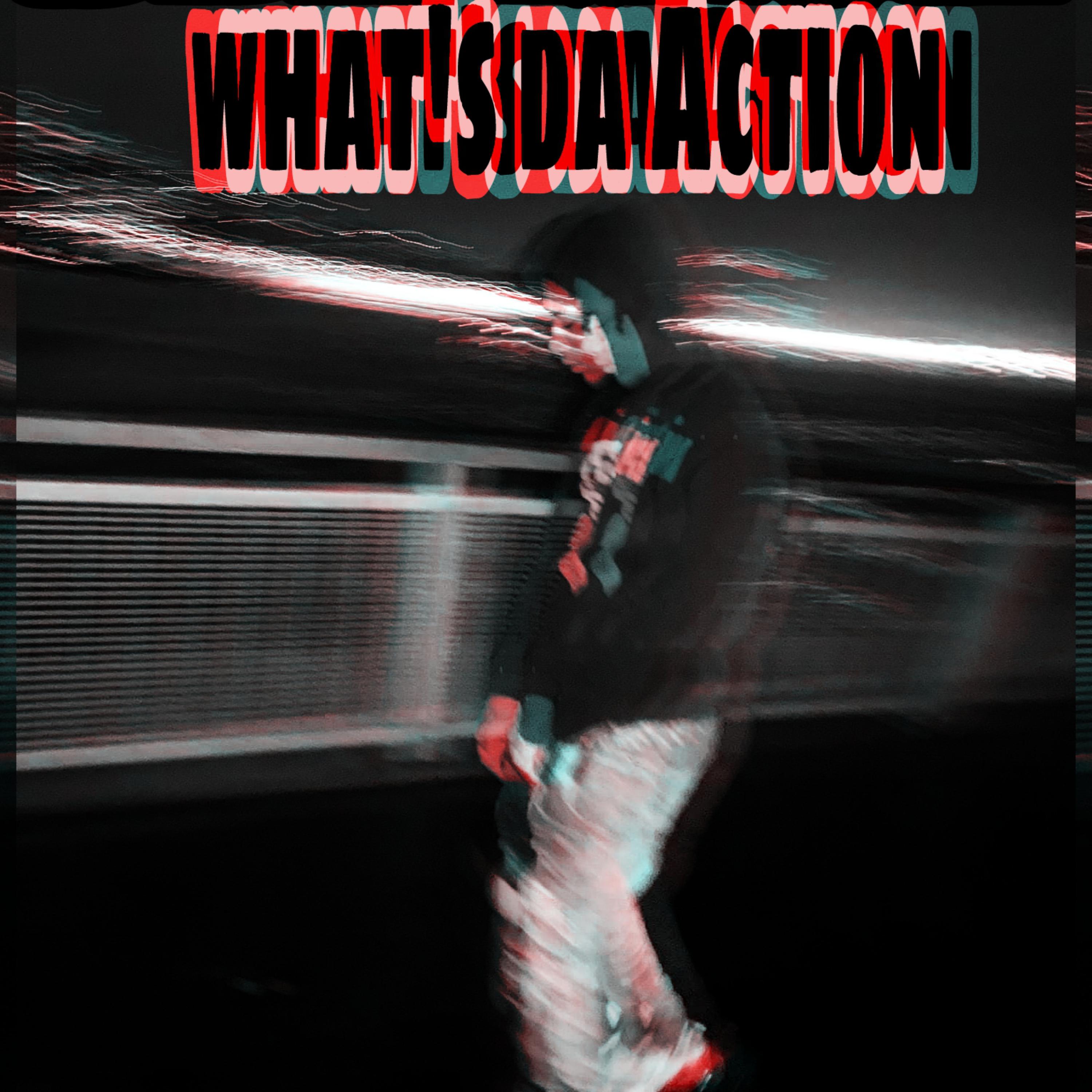Whats Da Action artwork