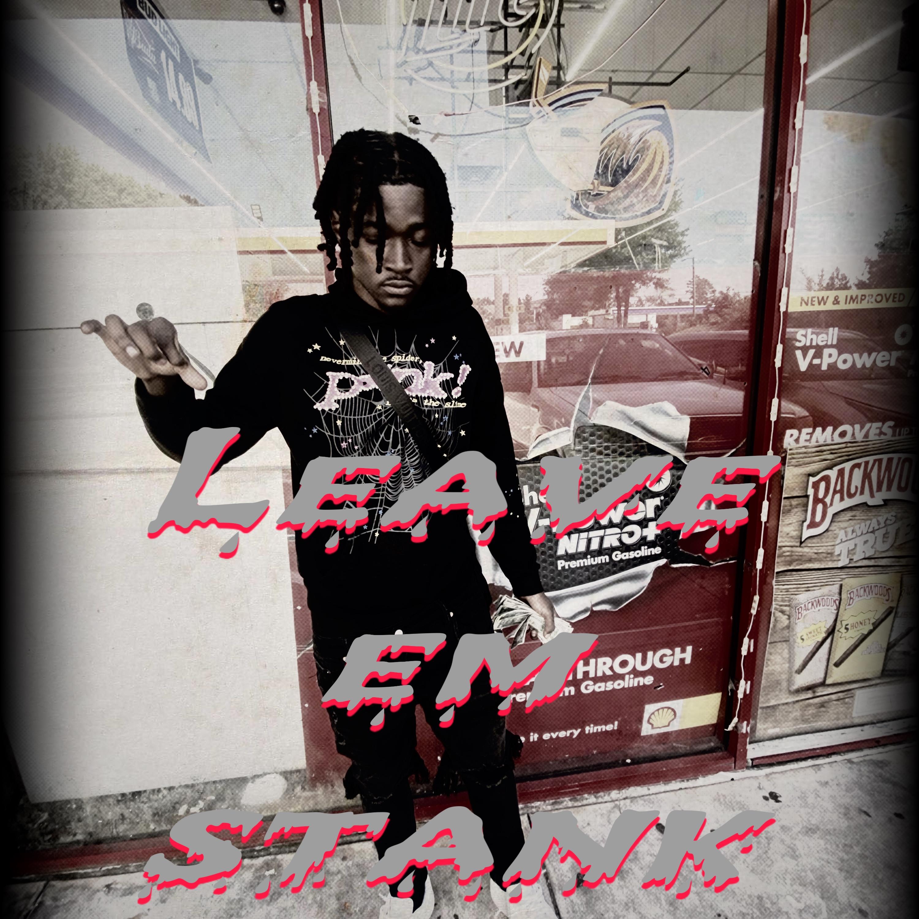 Leave Em Stank artwork