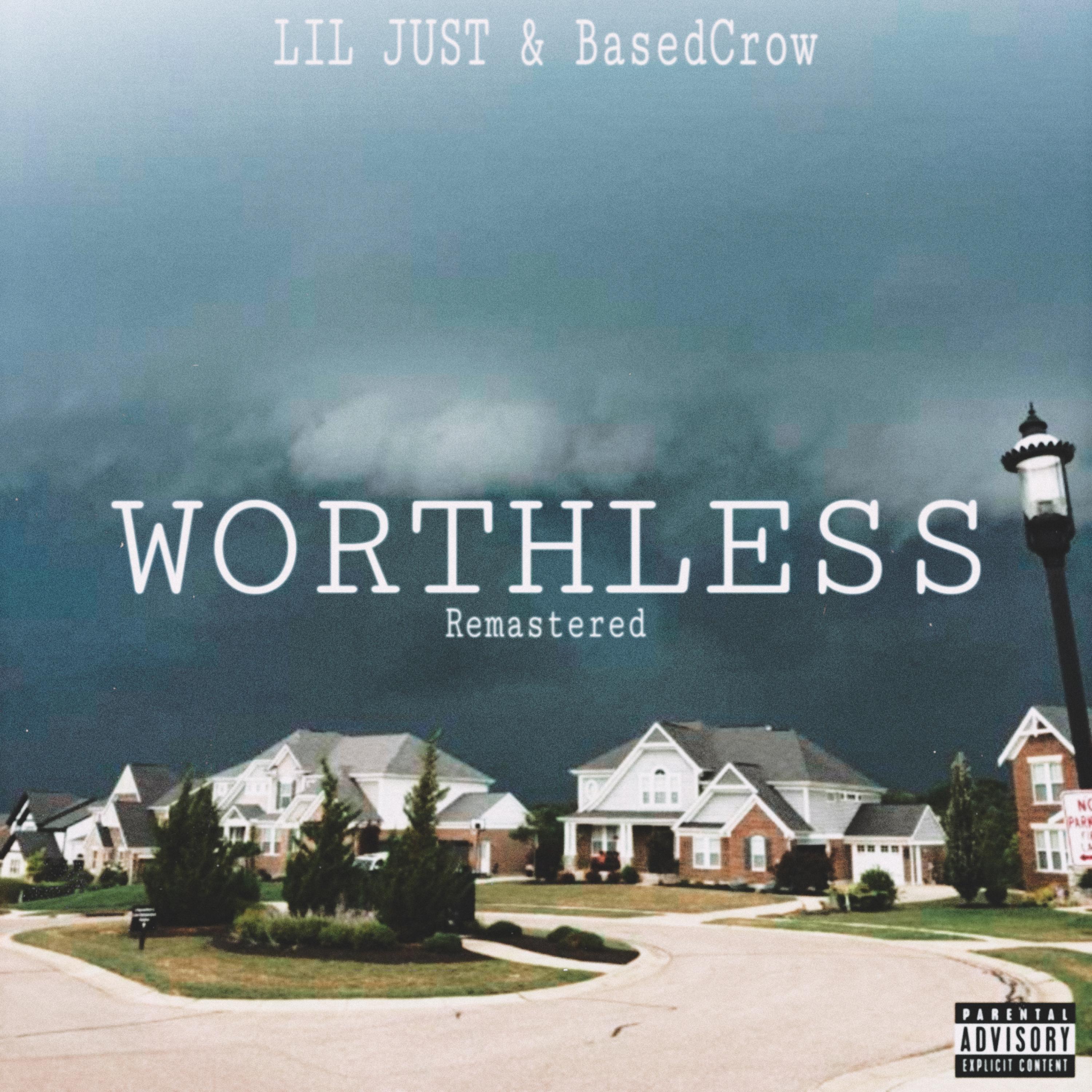 Worthless (Remastered) by Lil Just cover art