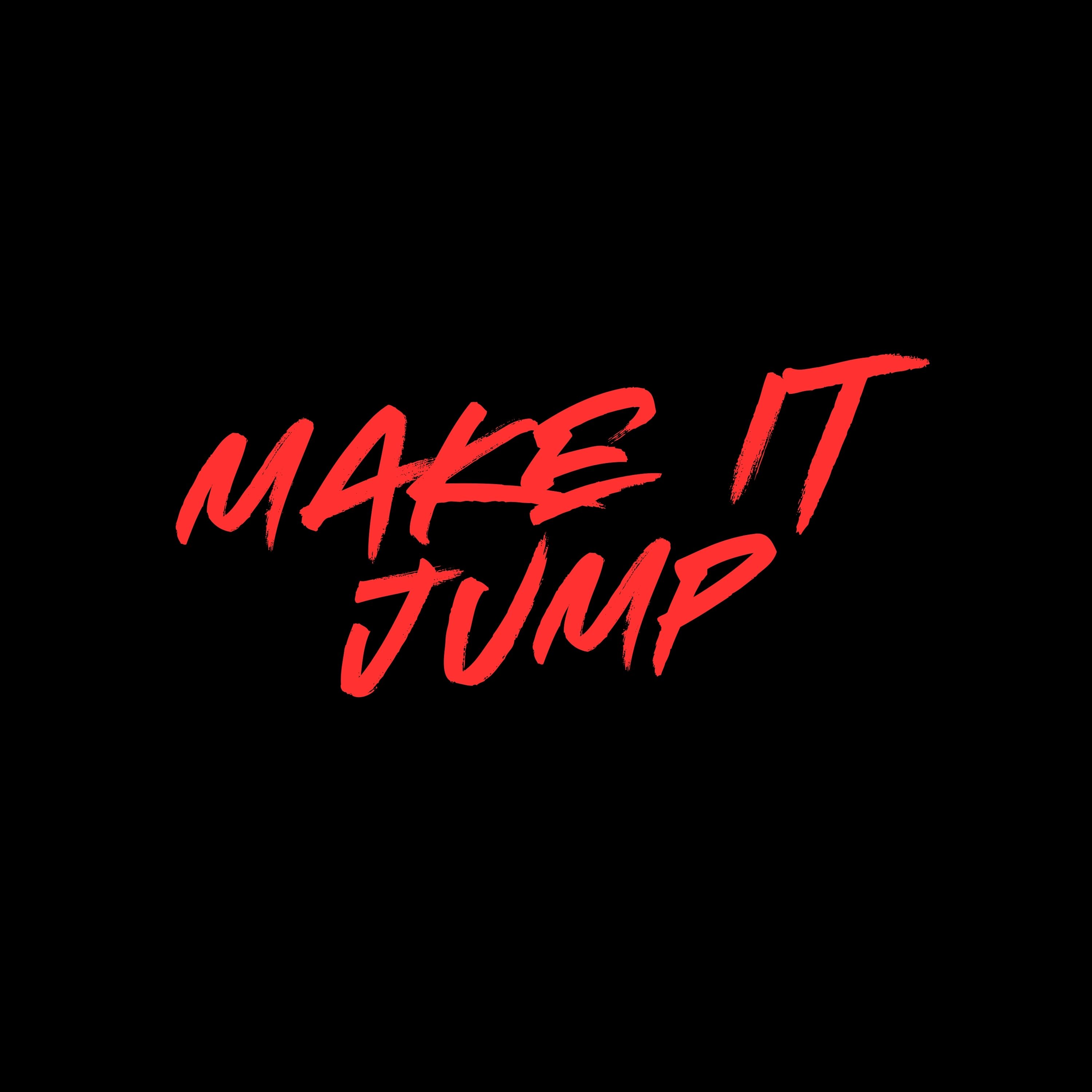 MAKE IT JUMP artwork