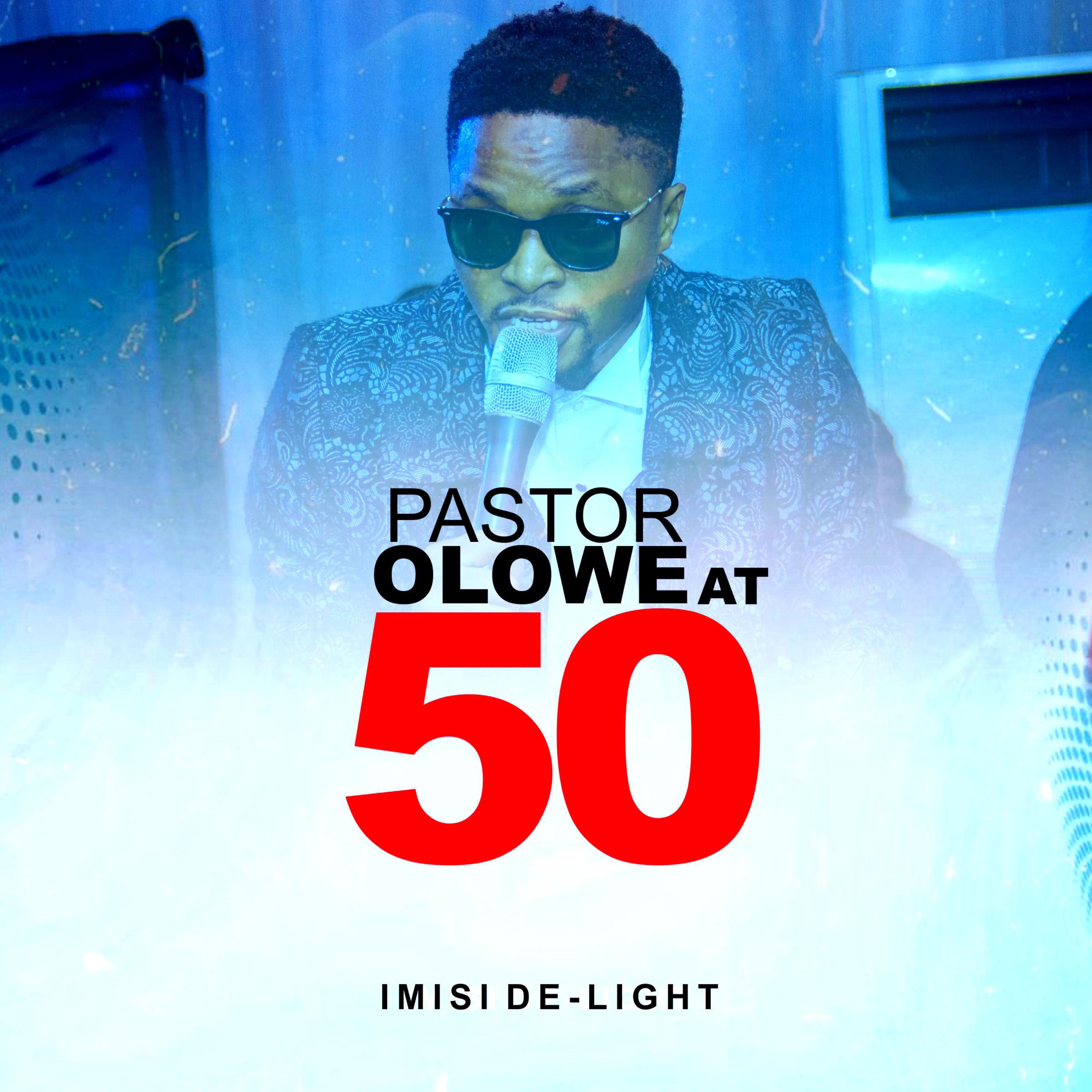 PASTOR OLOWE AT 50 by IMISI DE-LIGHT cover art