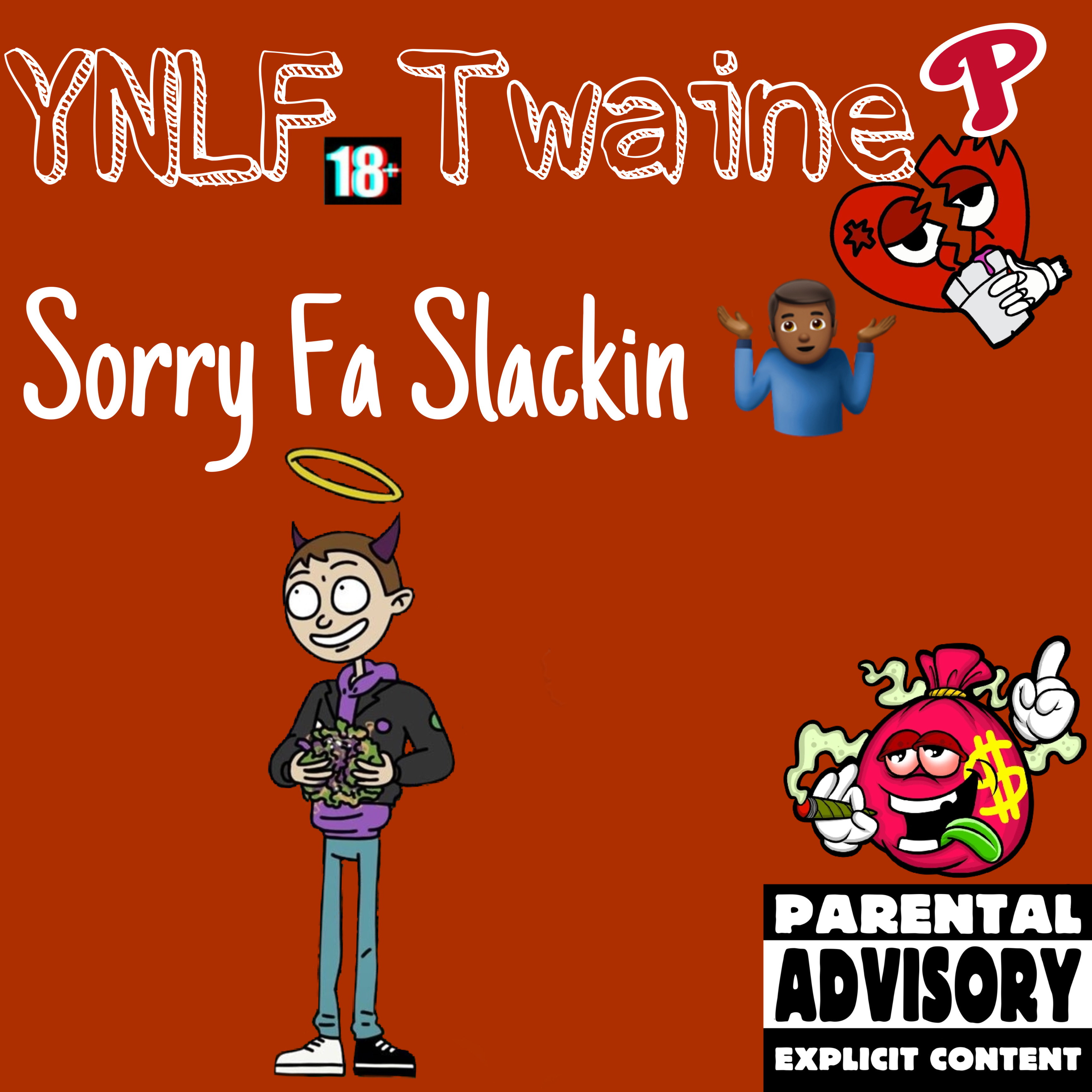 Sorry Fa Slackin by YNLF Twaine cover art