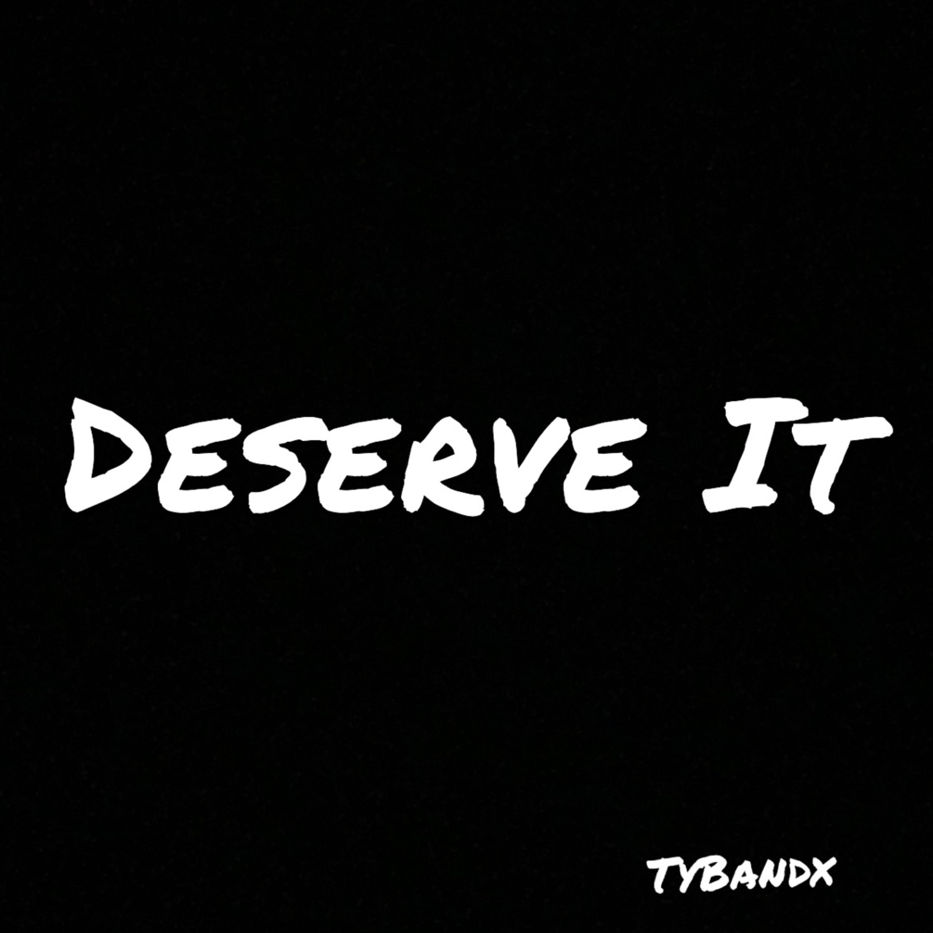 Deserve It artwork