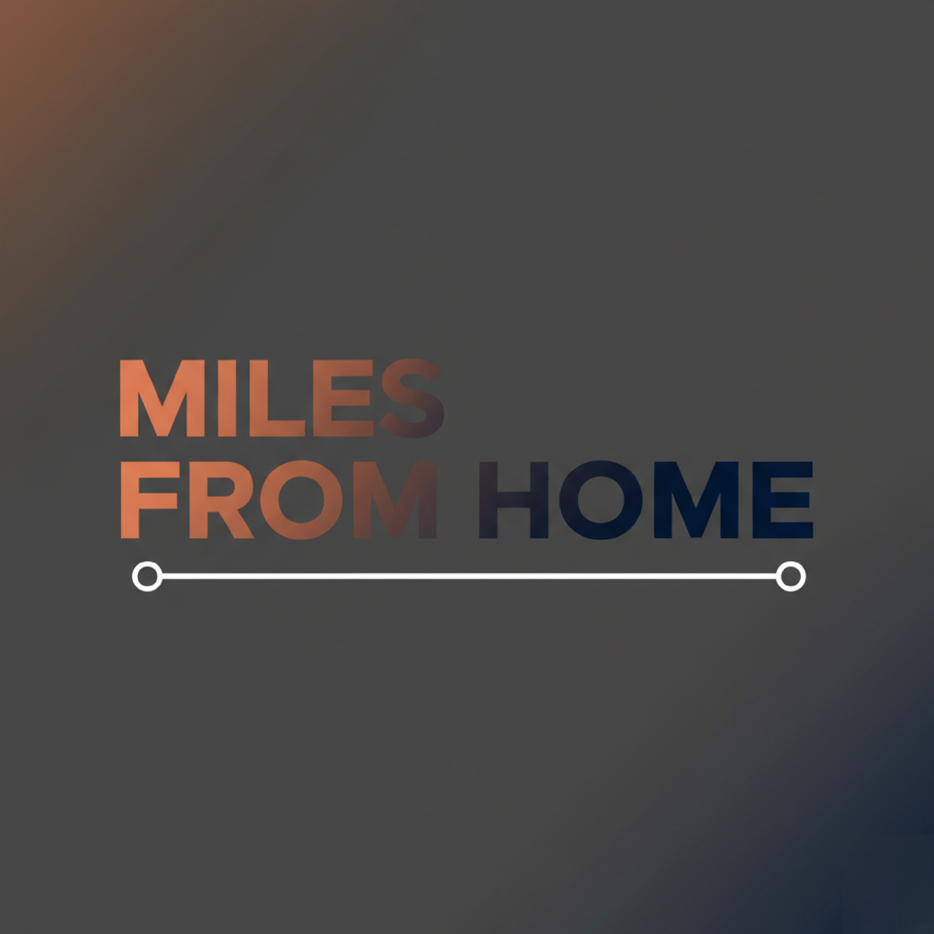 Miles From Home artwork