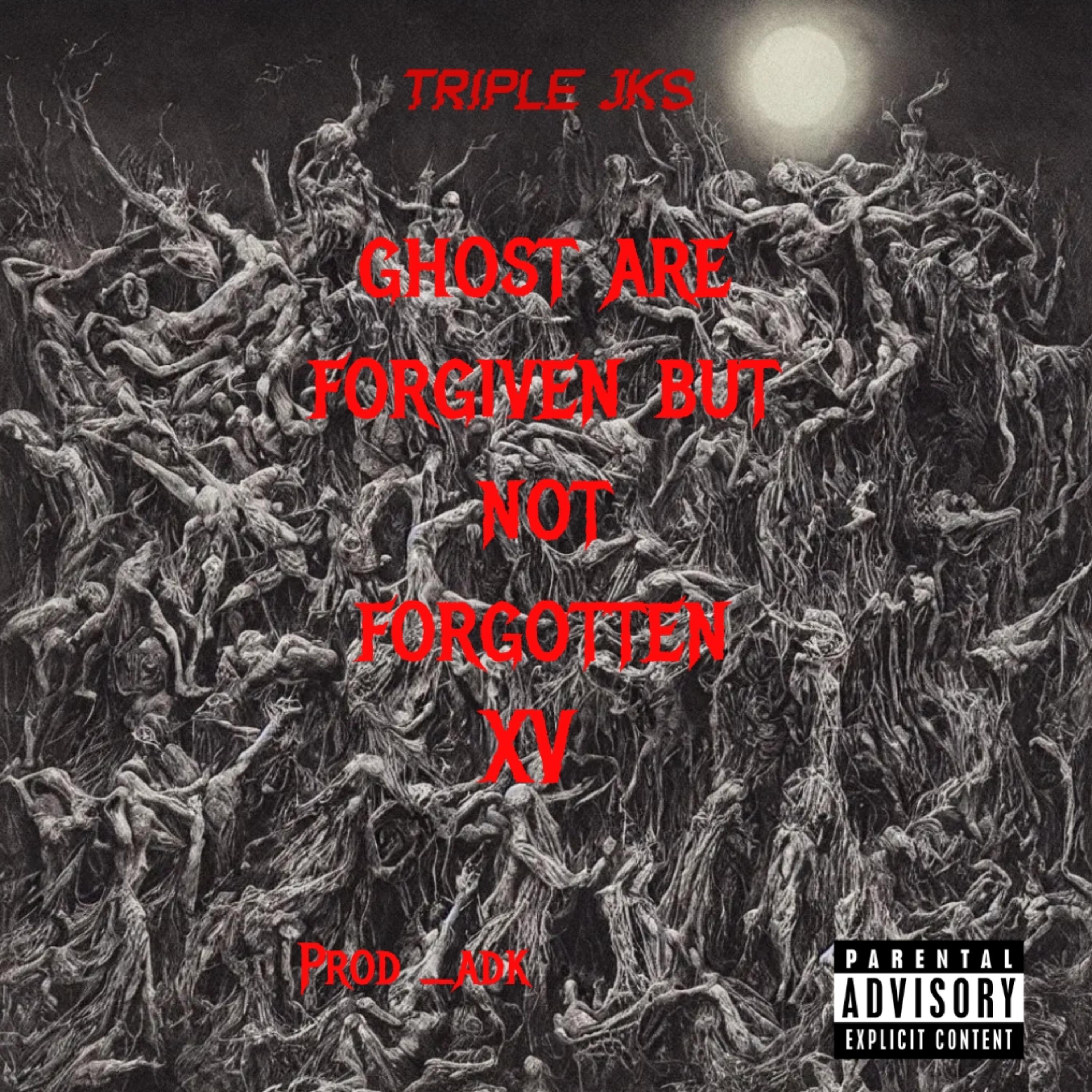 GHOST ARE FORGIVEN BUT NOT FORGOTTEN XV artwork