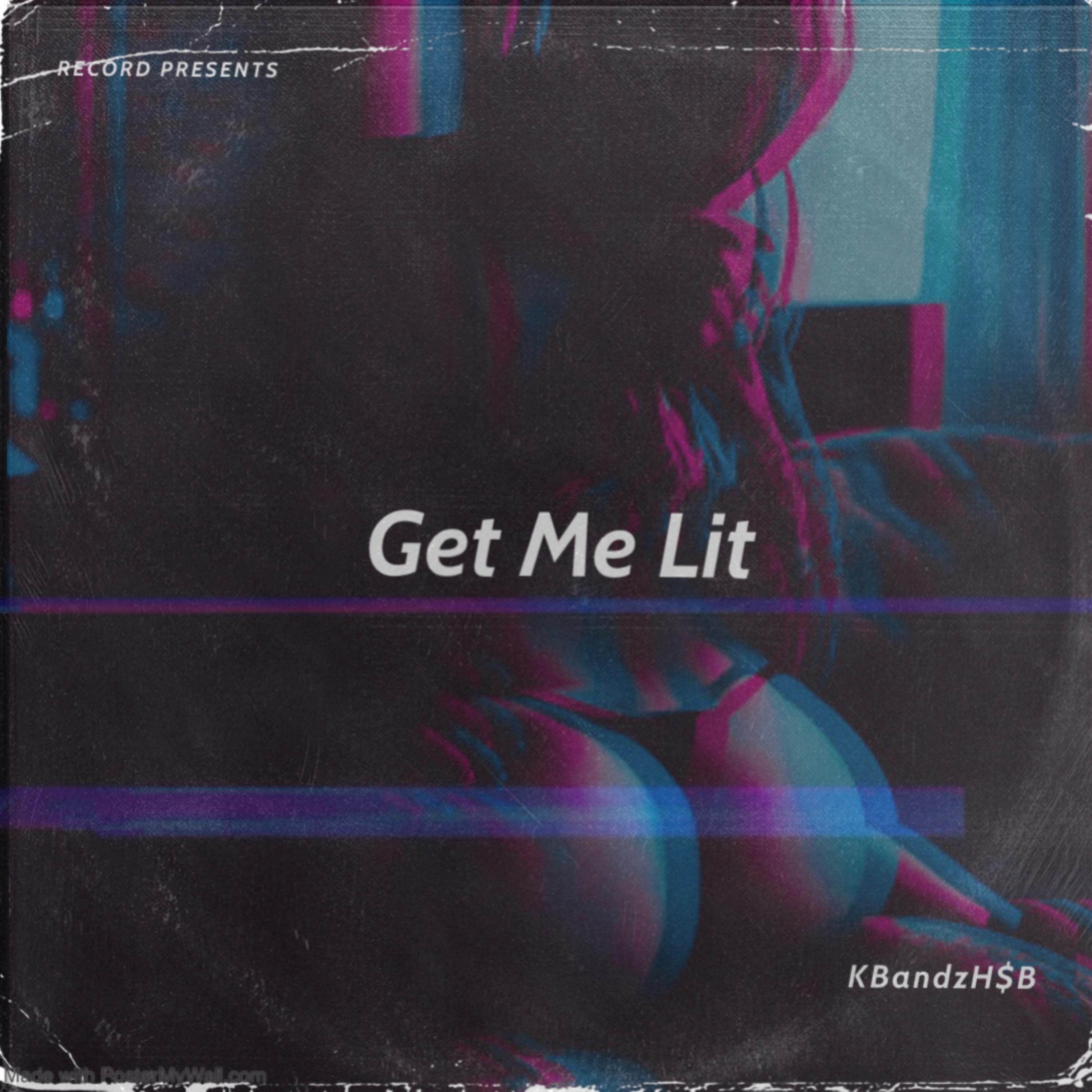 Get Me Lit artwork