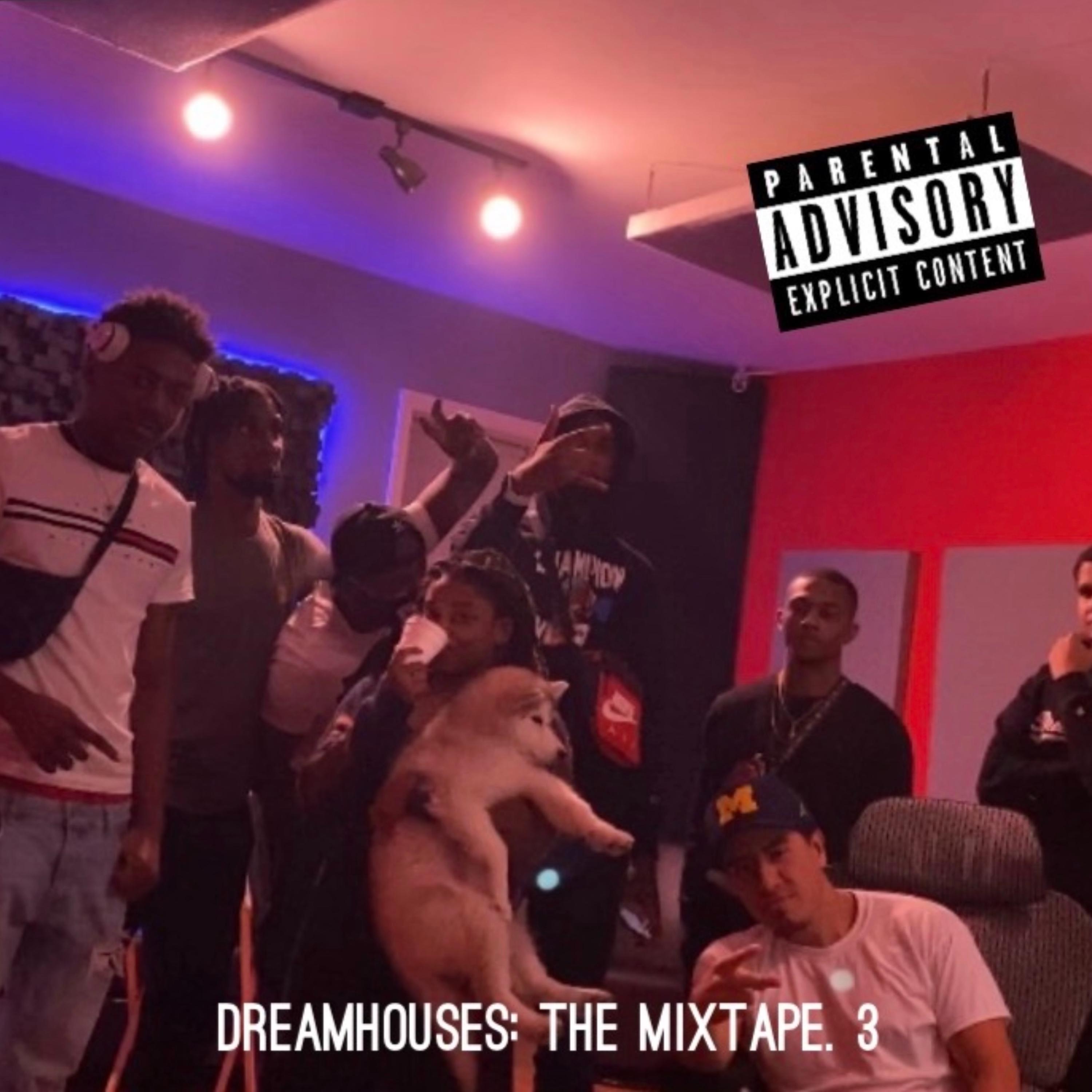 DreamHouses: The Mixtape. 3 artwork