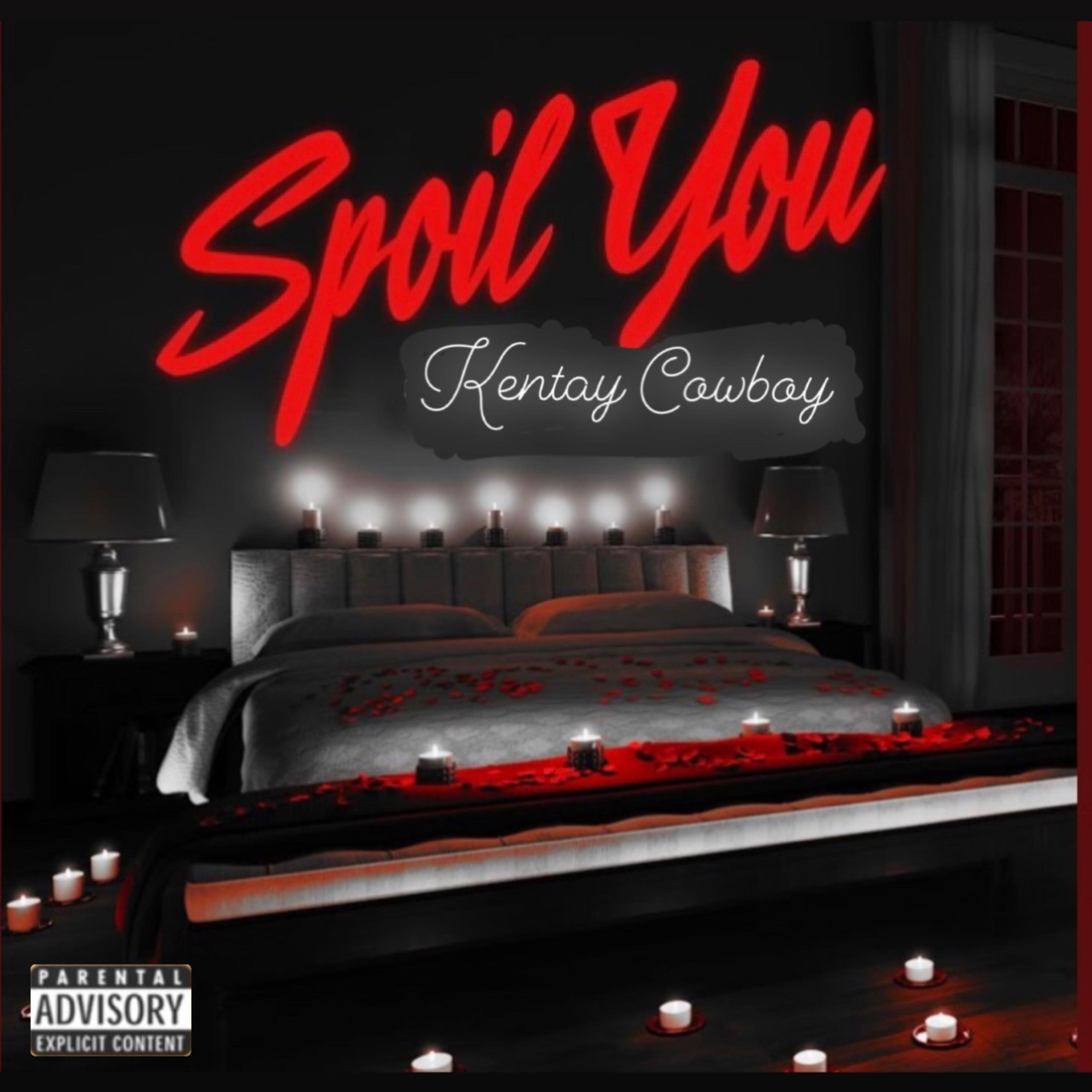 Spoil You by Kentay Cowboy cover art