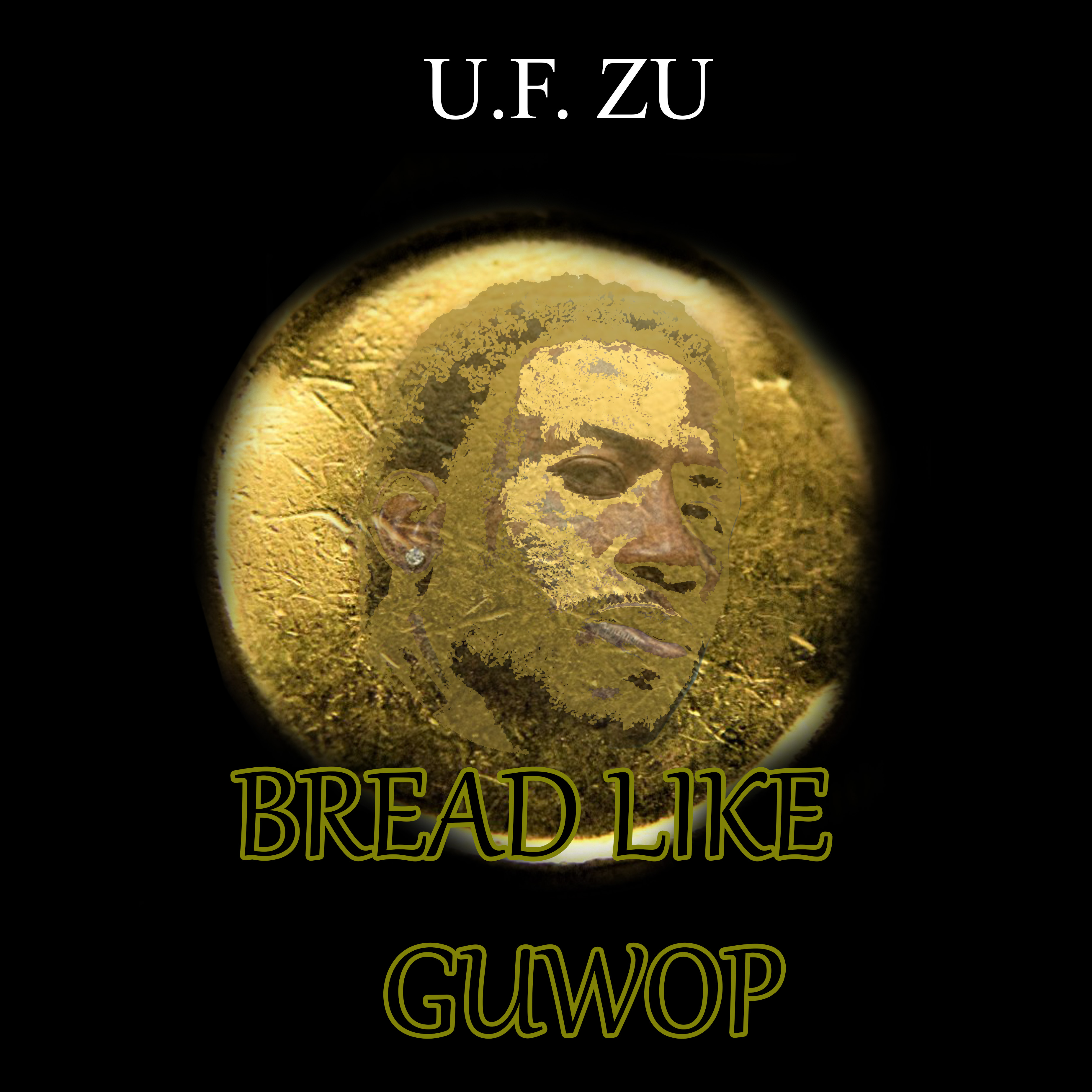 Bread Like Guwop by U.F. Zu cover art
