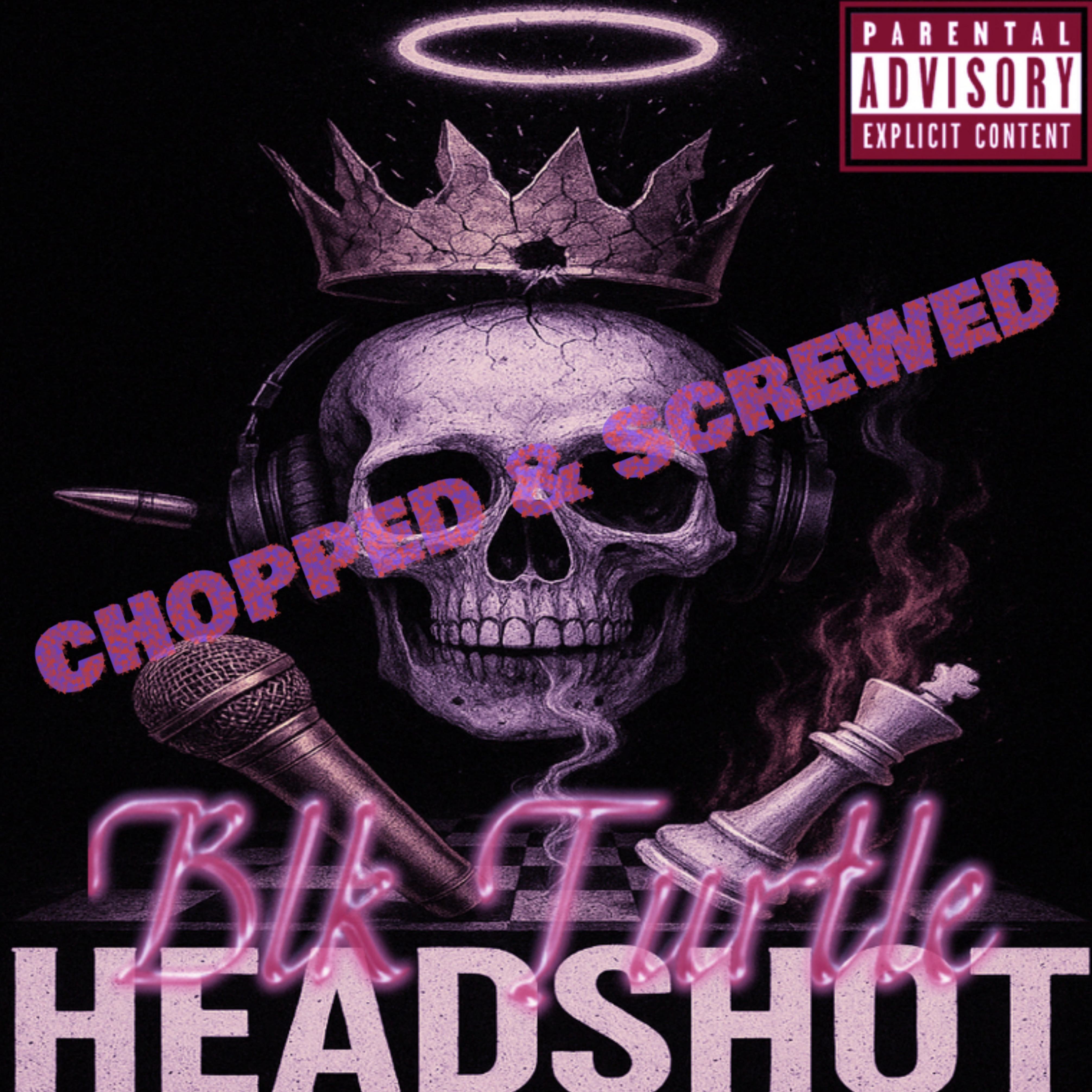HEADSHOT (CHOPPED & SCREWED) artwork