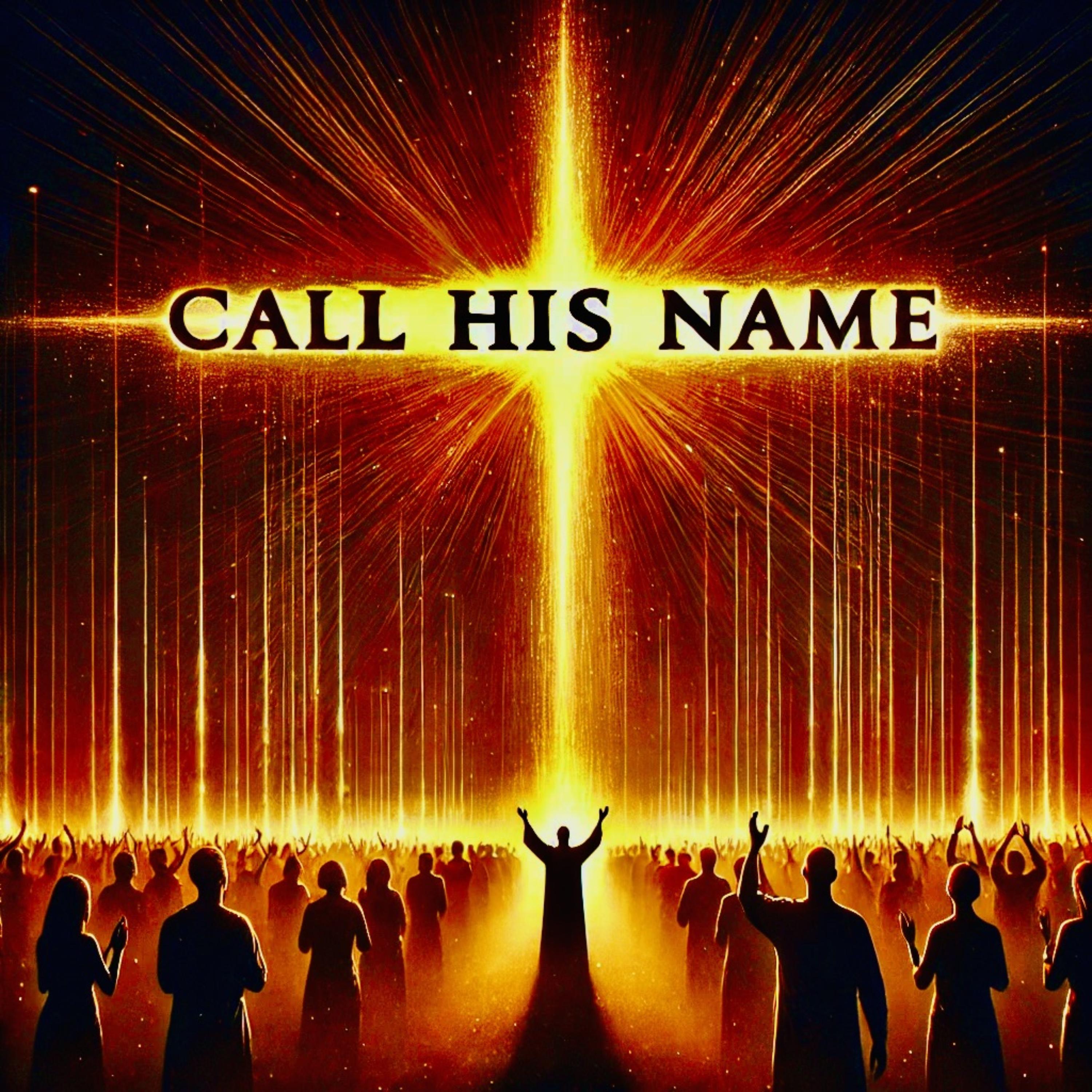 CALL HIS NAME artwork