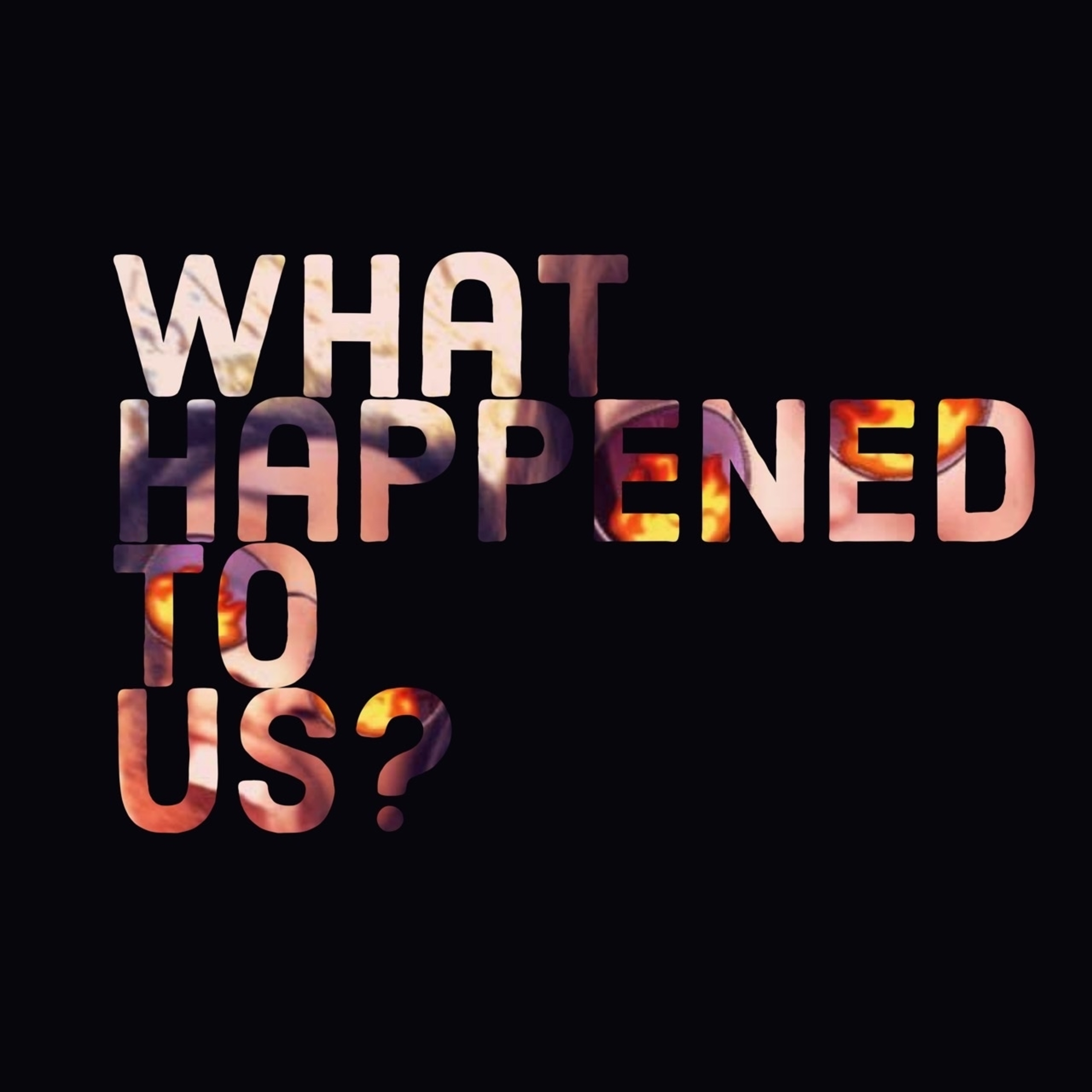 What Happened To Us? artwork
