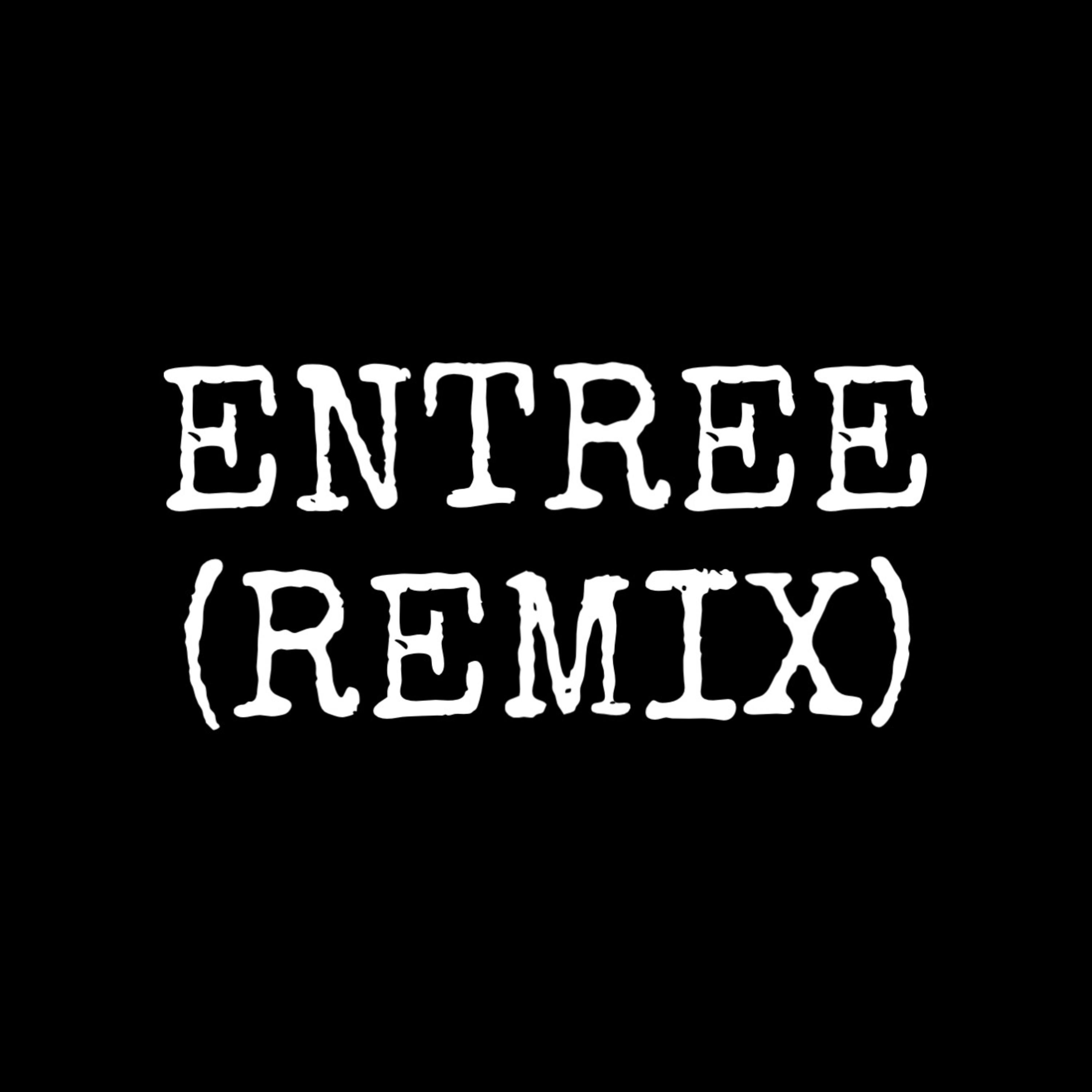 ENTREE (REMIX) artwork