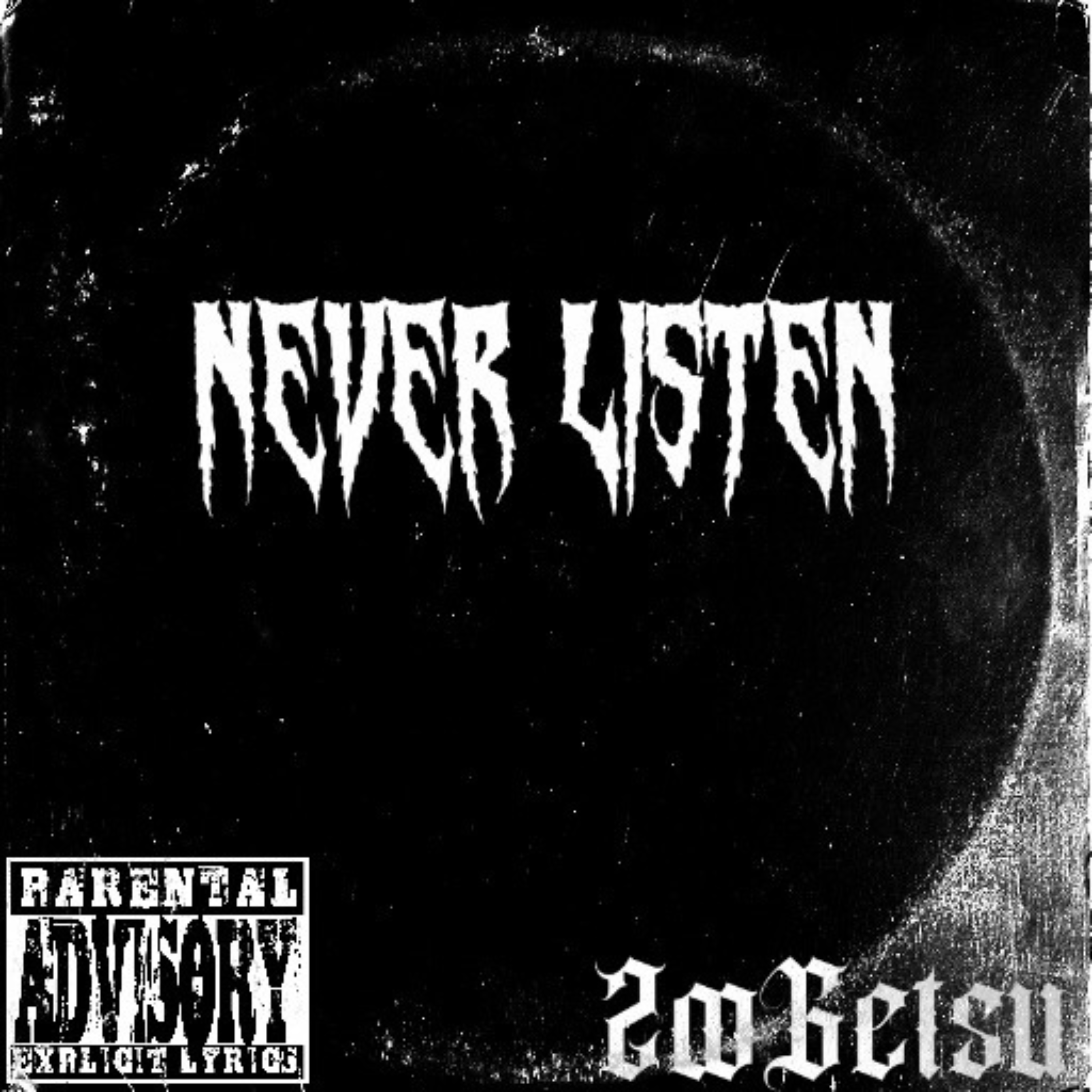 Never Listen artwork