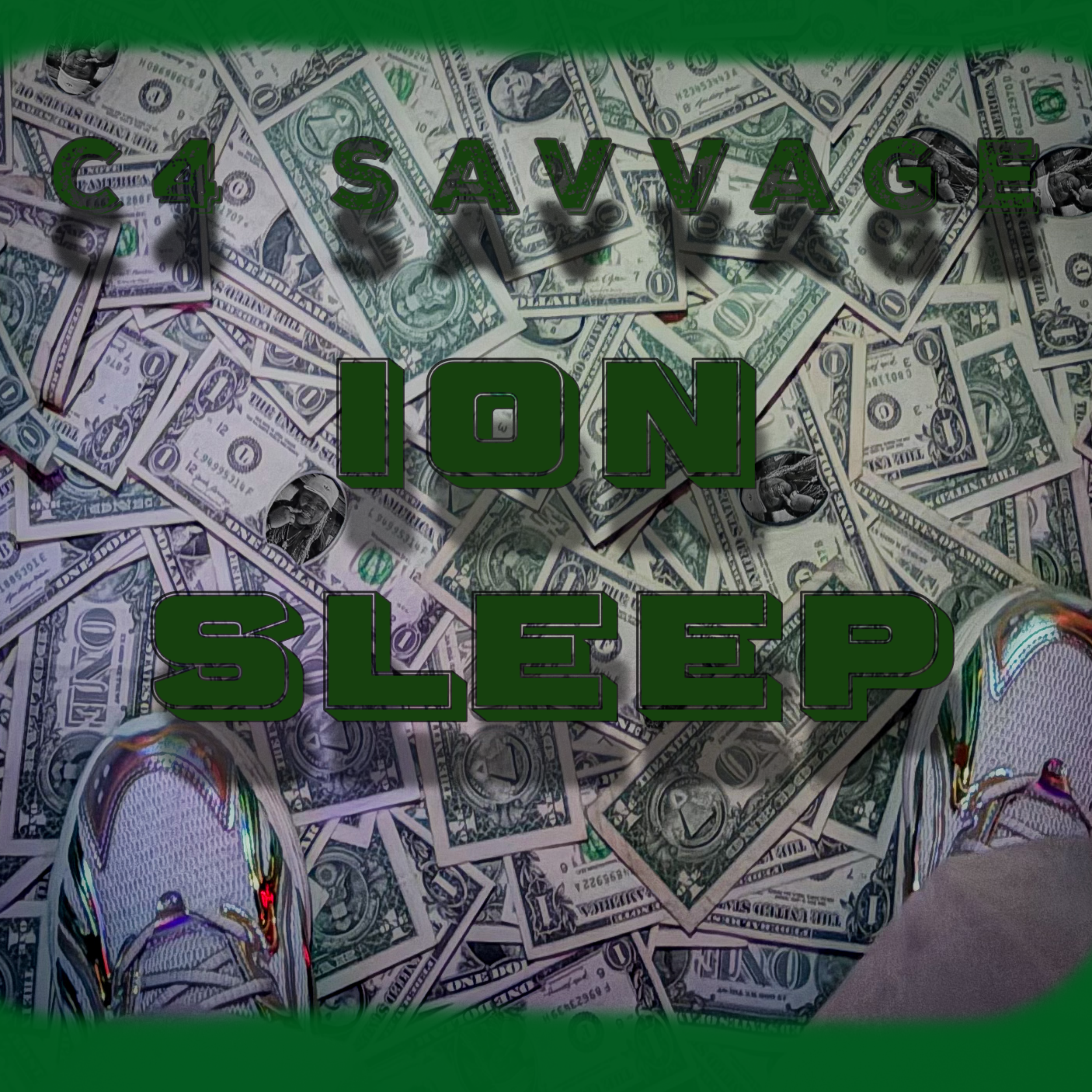 ION SLEEP by C4 SavVage