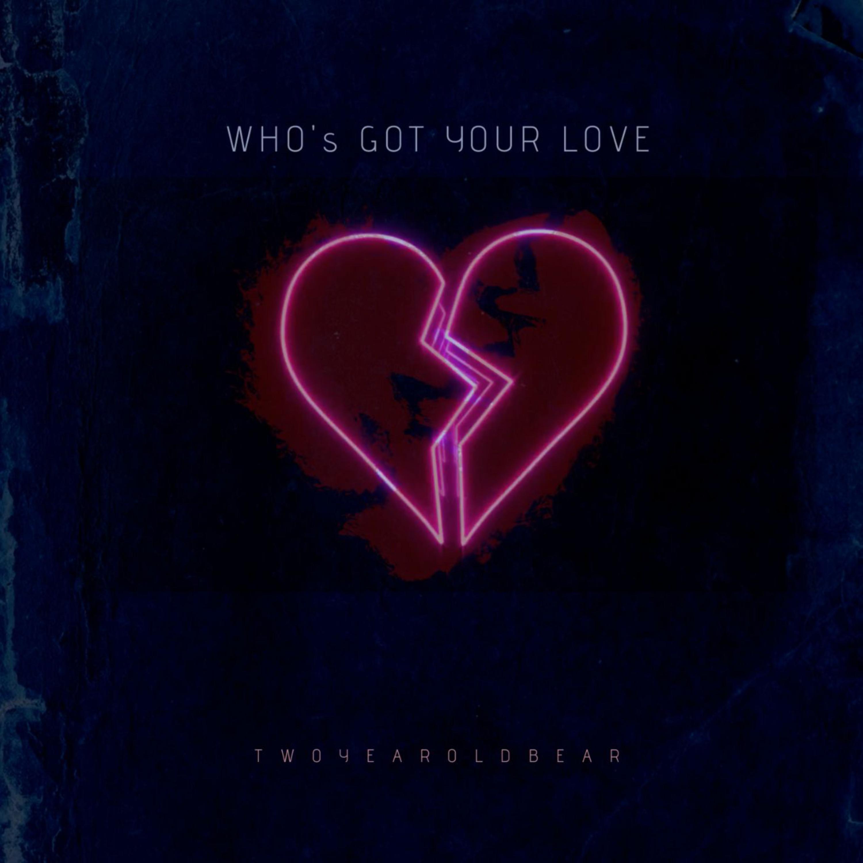 Who's Got Your Love artwork