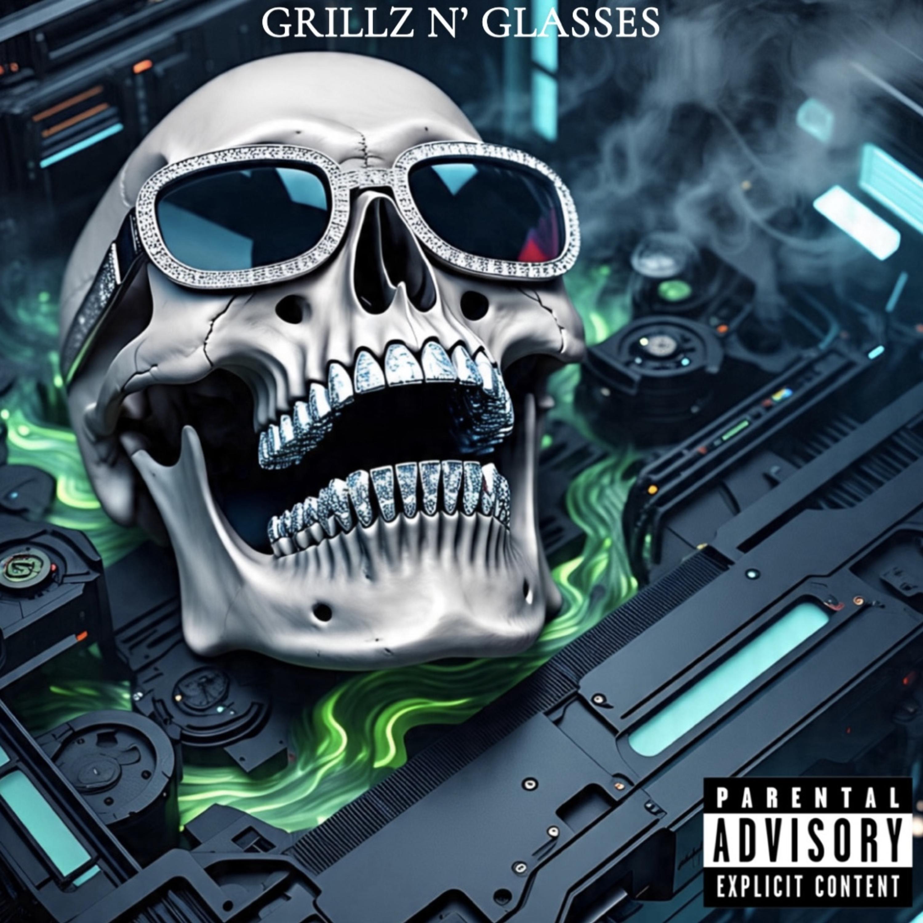 GRILLZ N’ GLASSES artwork