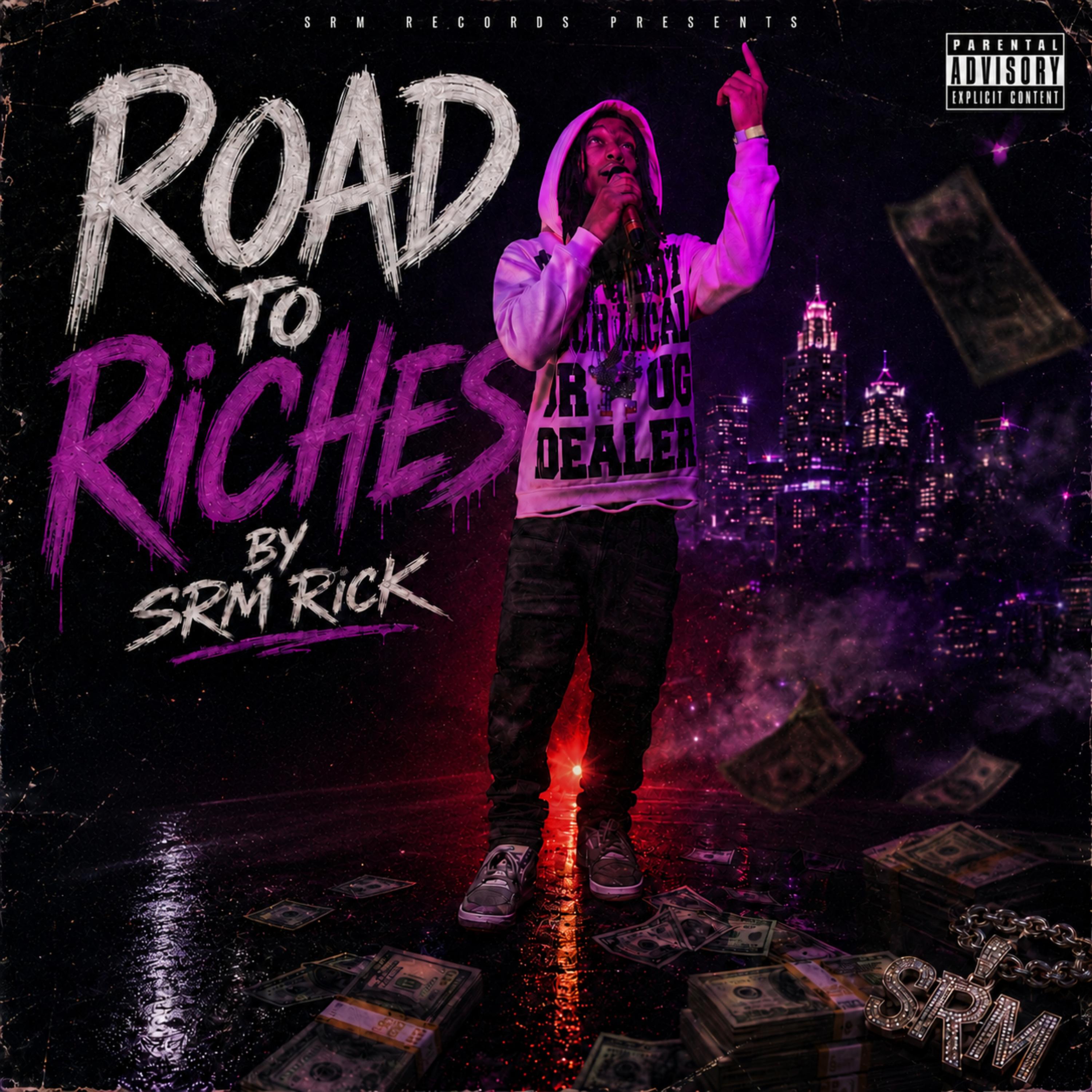 Road To Riches by SRM Rick cover art