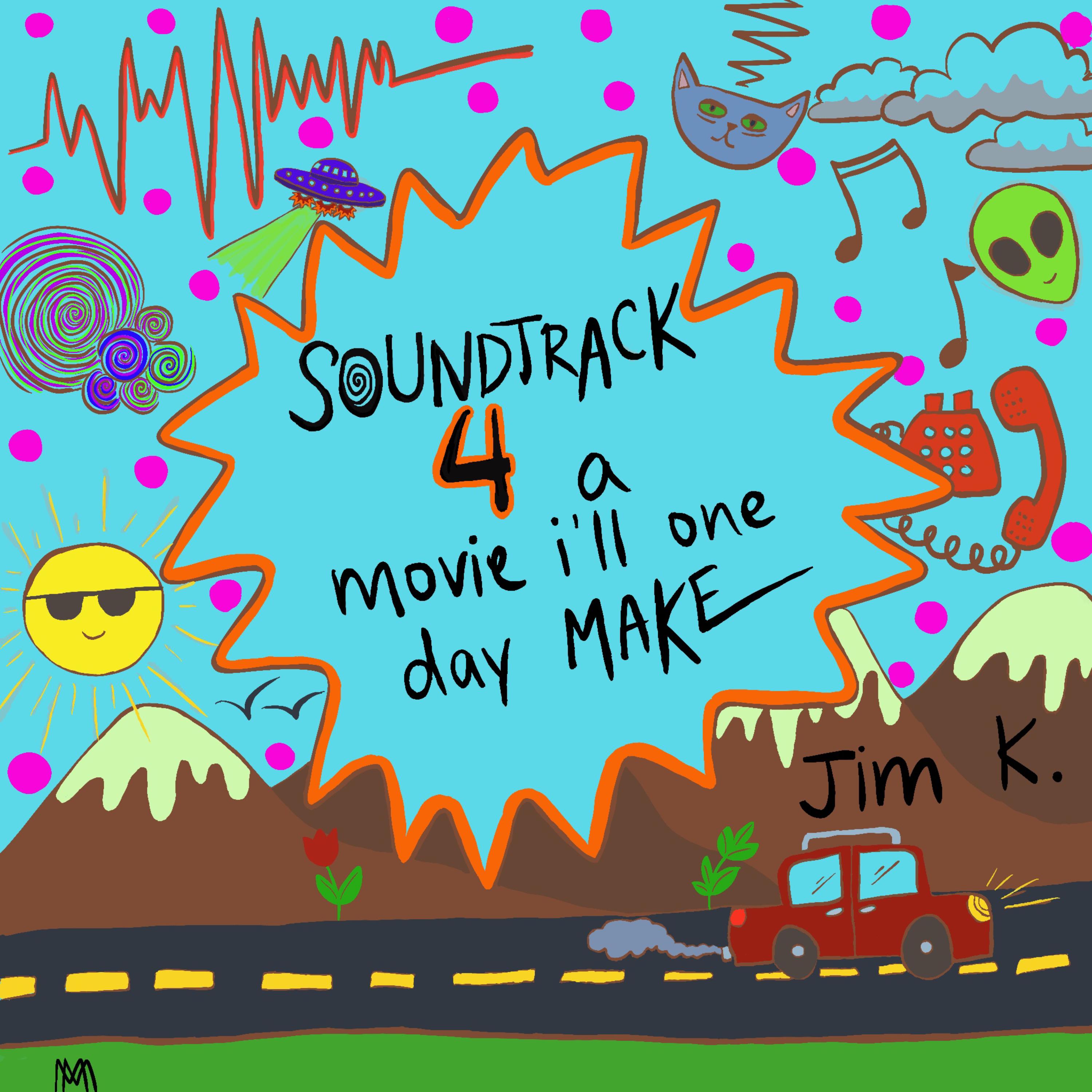 soundtrack 4 a movie ill one day make artwork