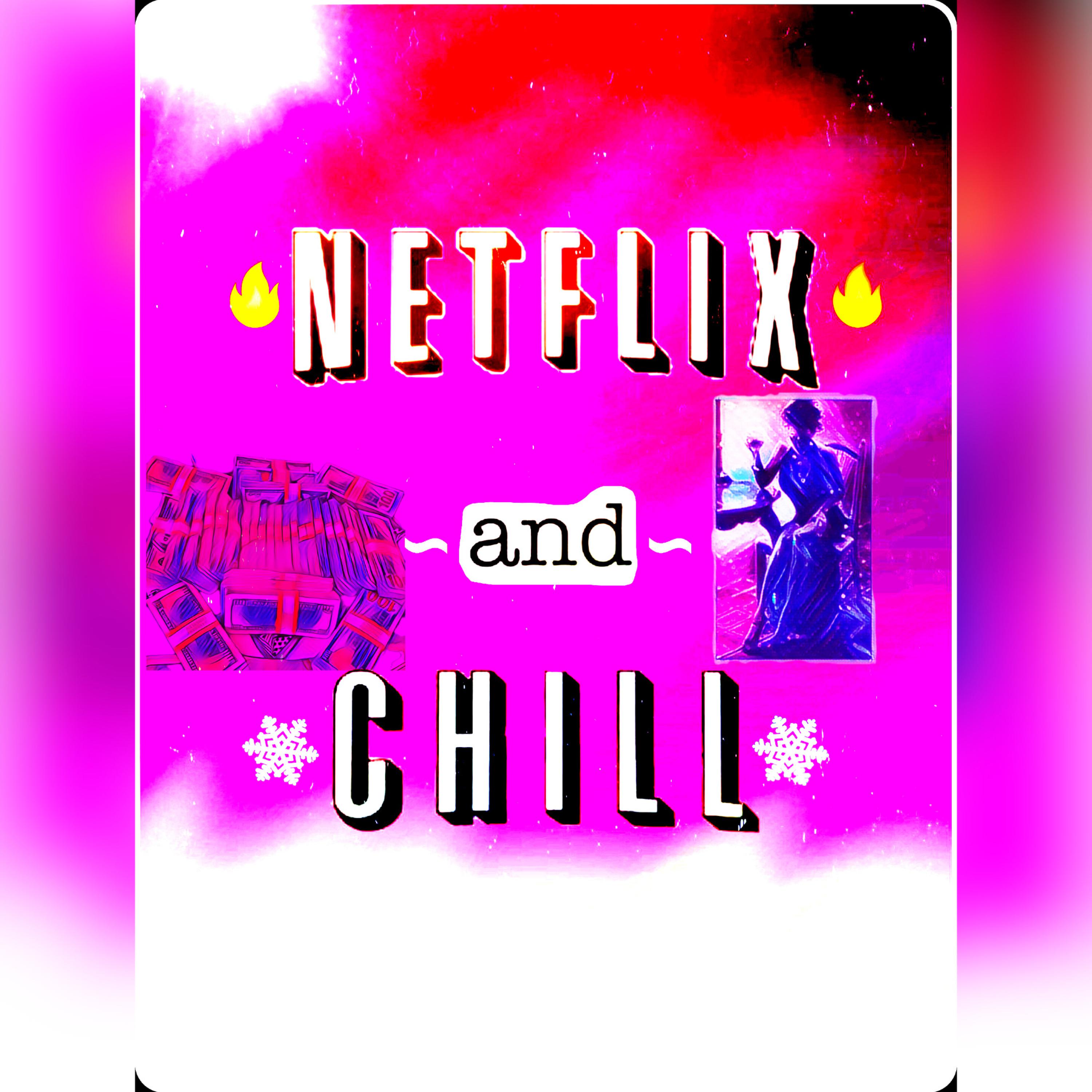 NETFLIX And CHILL artwork