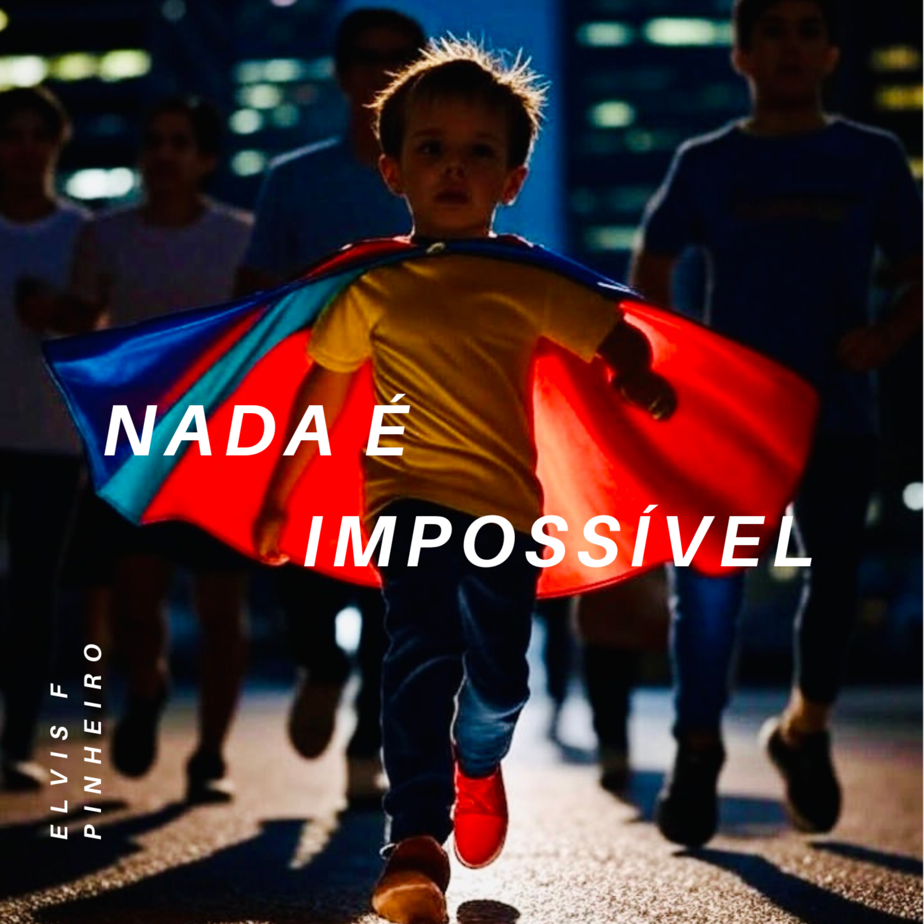 Nada é Impossível artwork