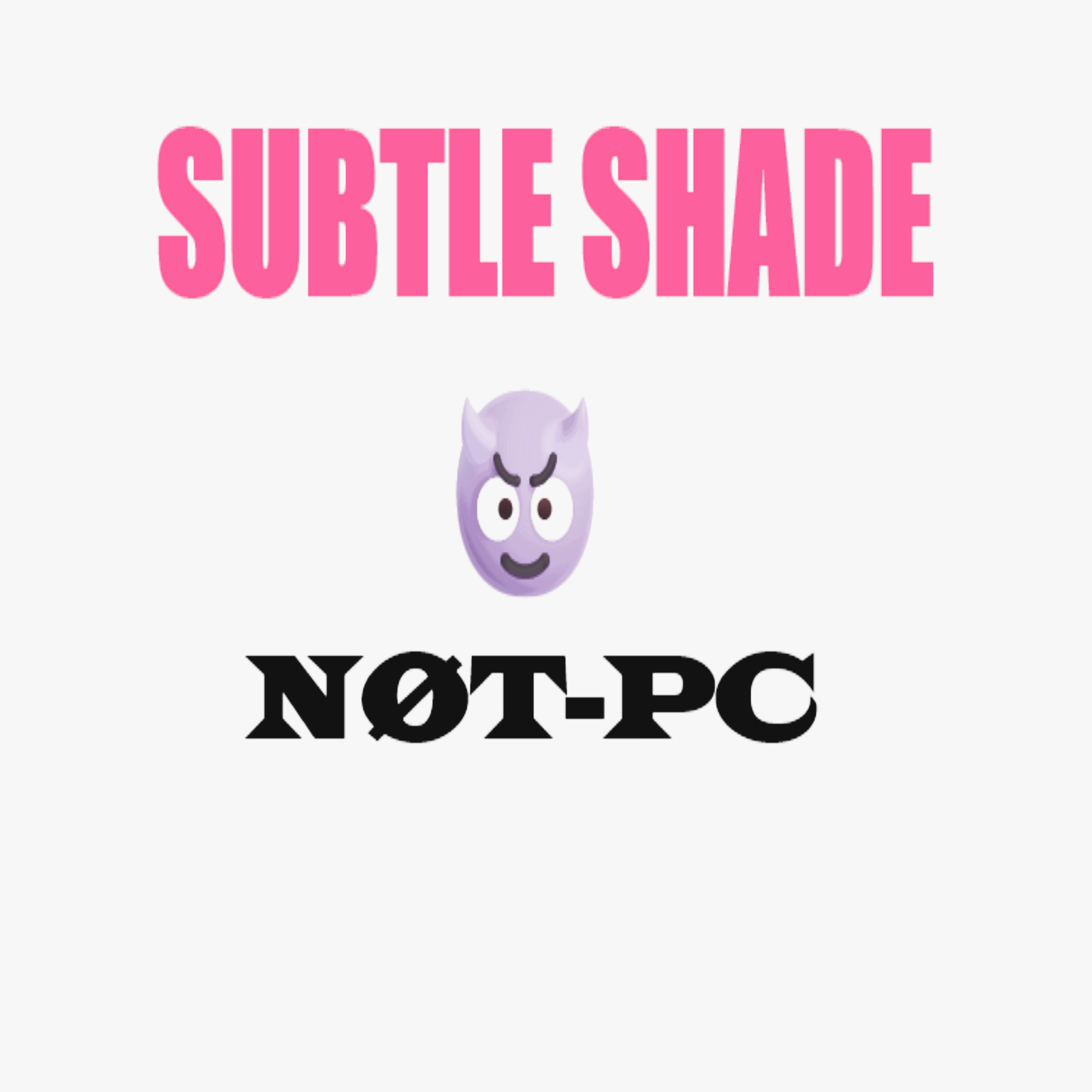 Subtle Shade artwork