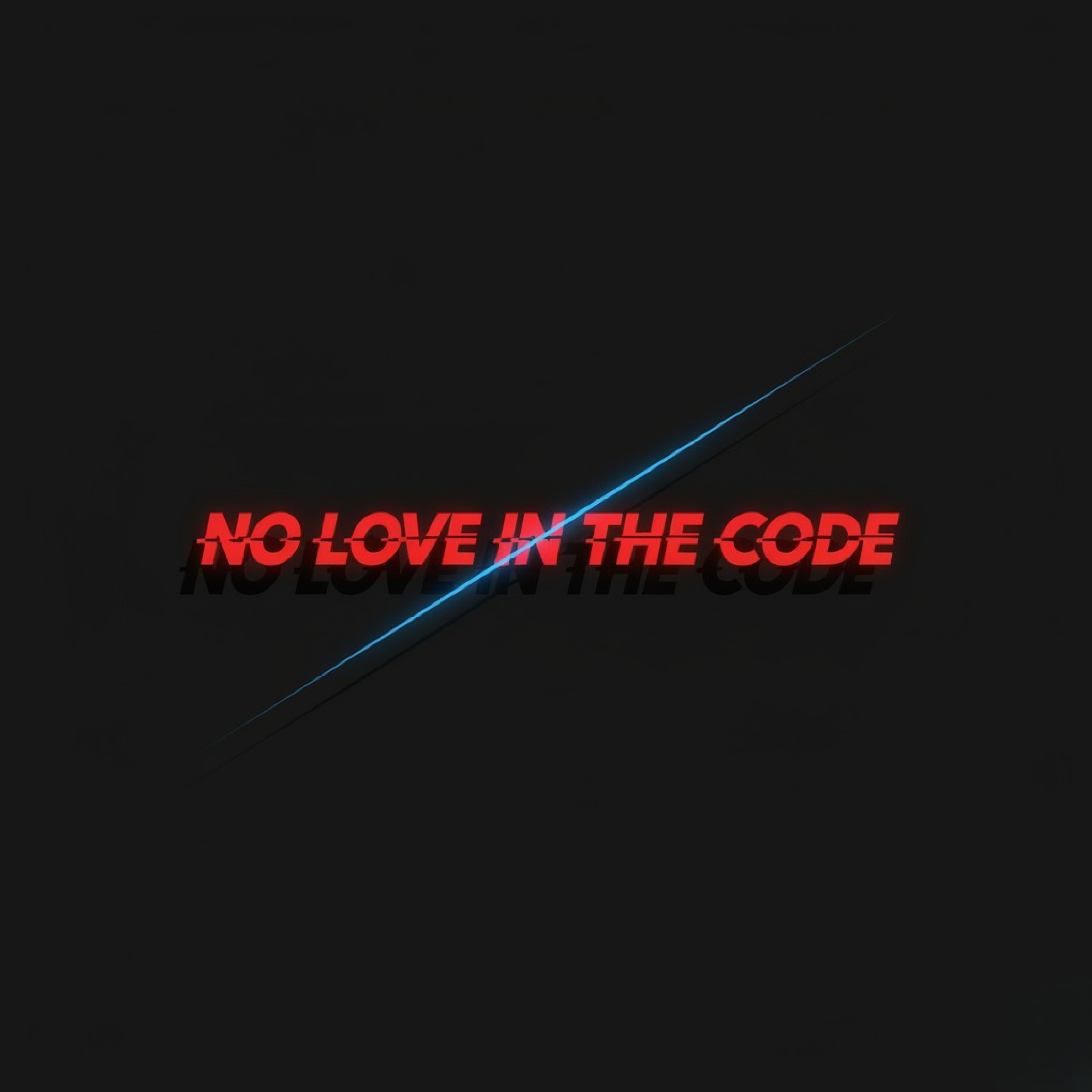 NO LOVE IN THE CODE artwork