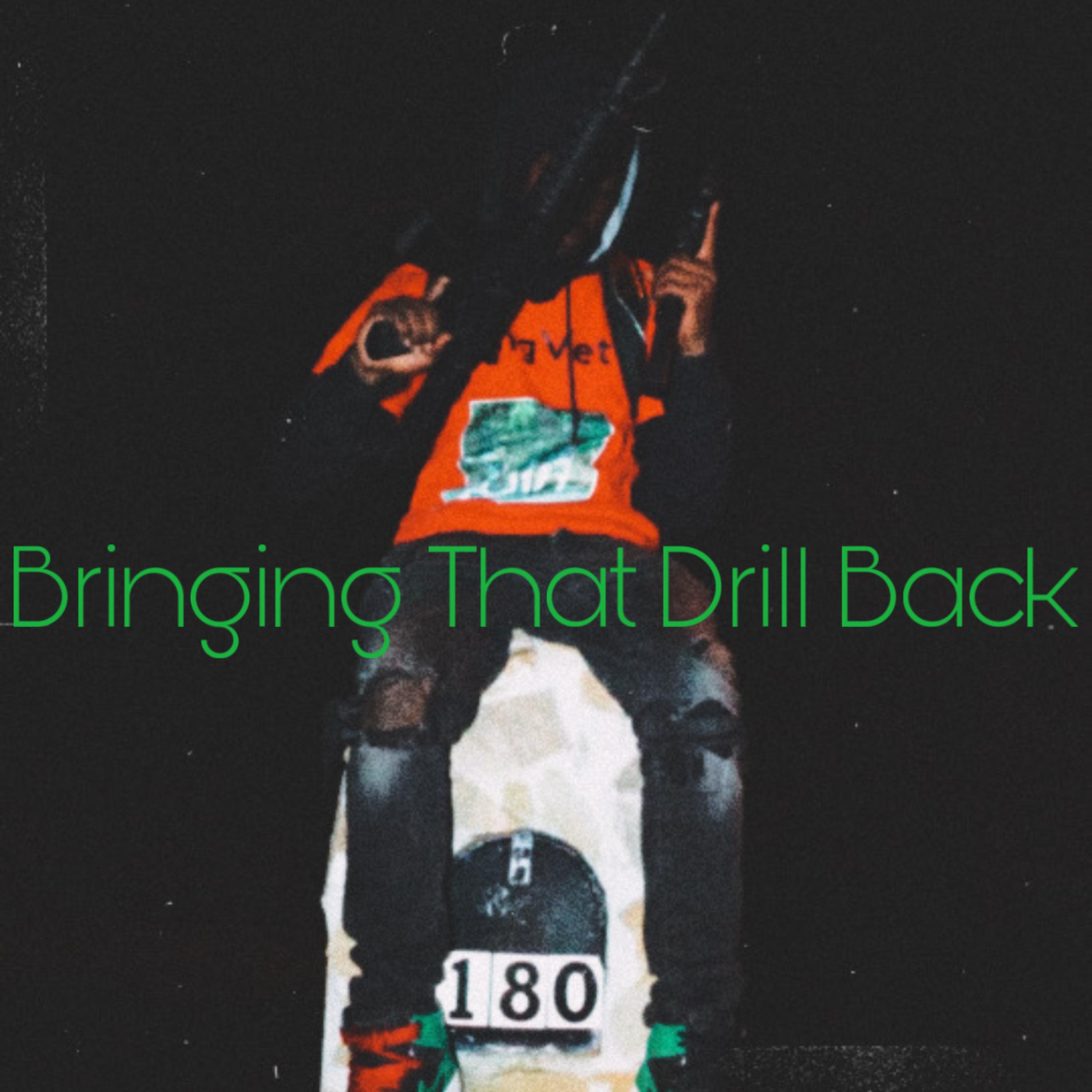 Bringing That Drill Back artwork