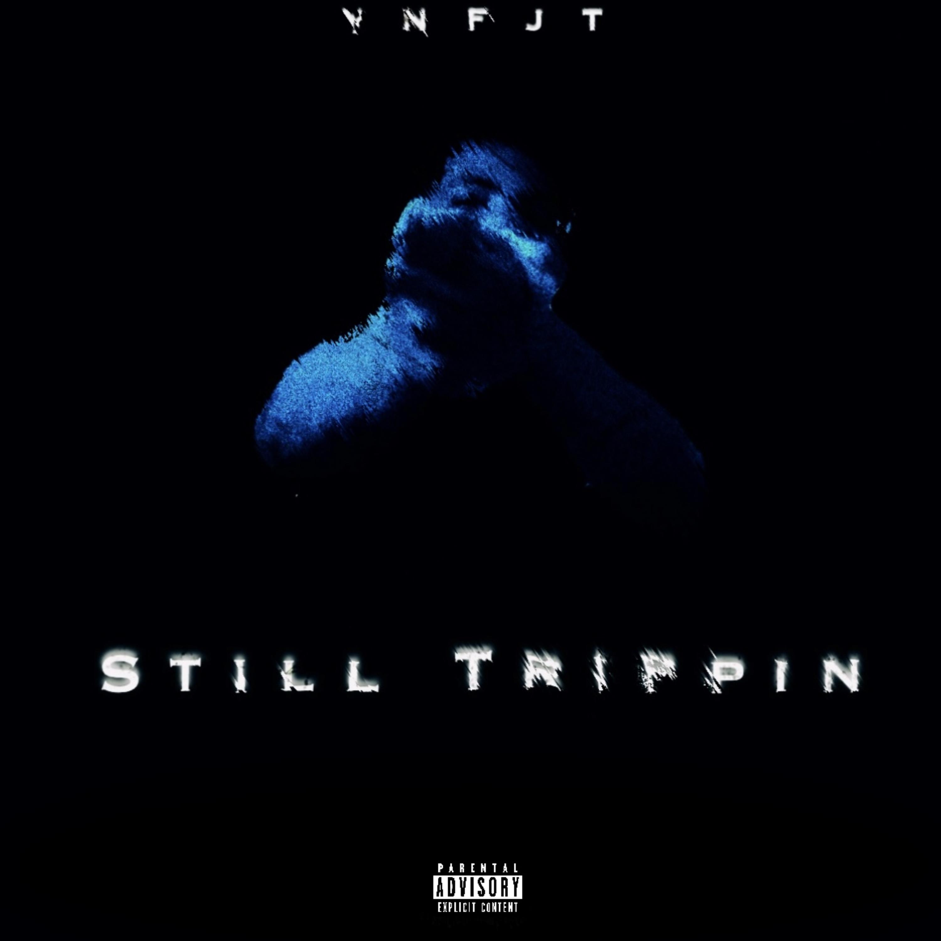 Still Trippin artwork