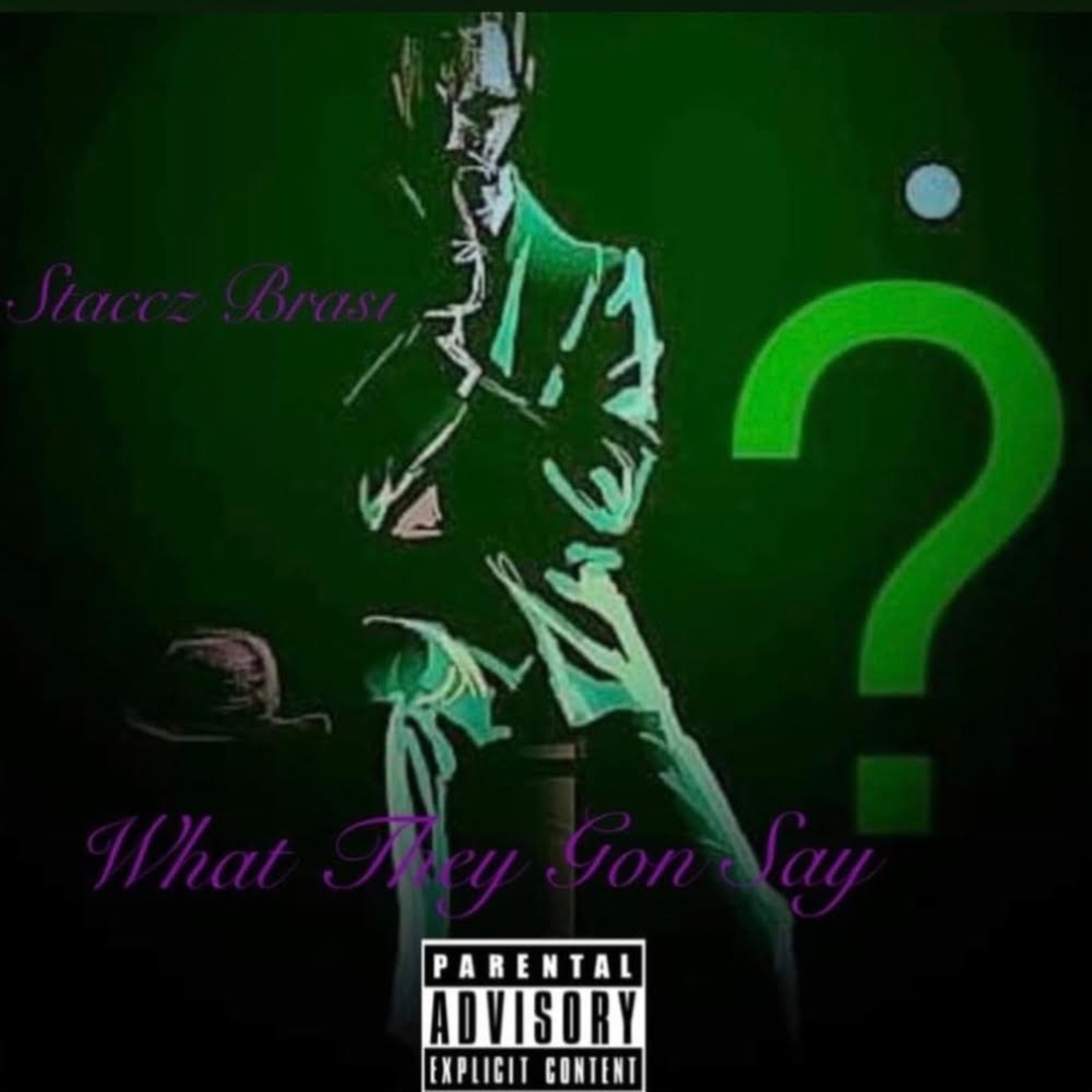 What They Gon Say artwork