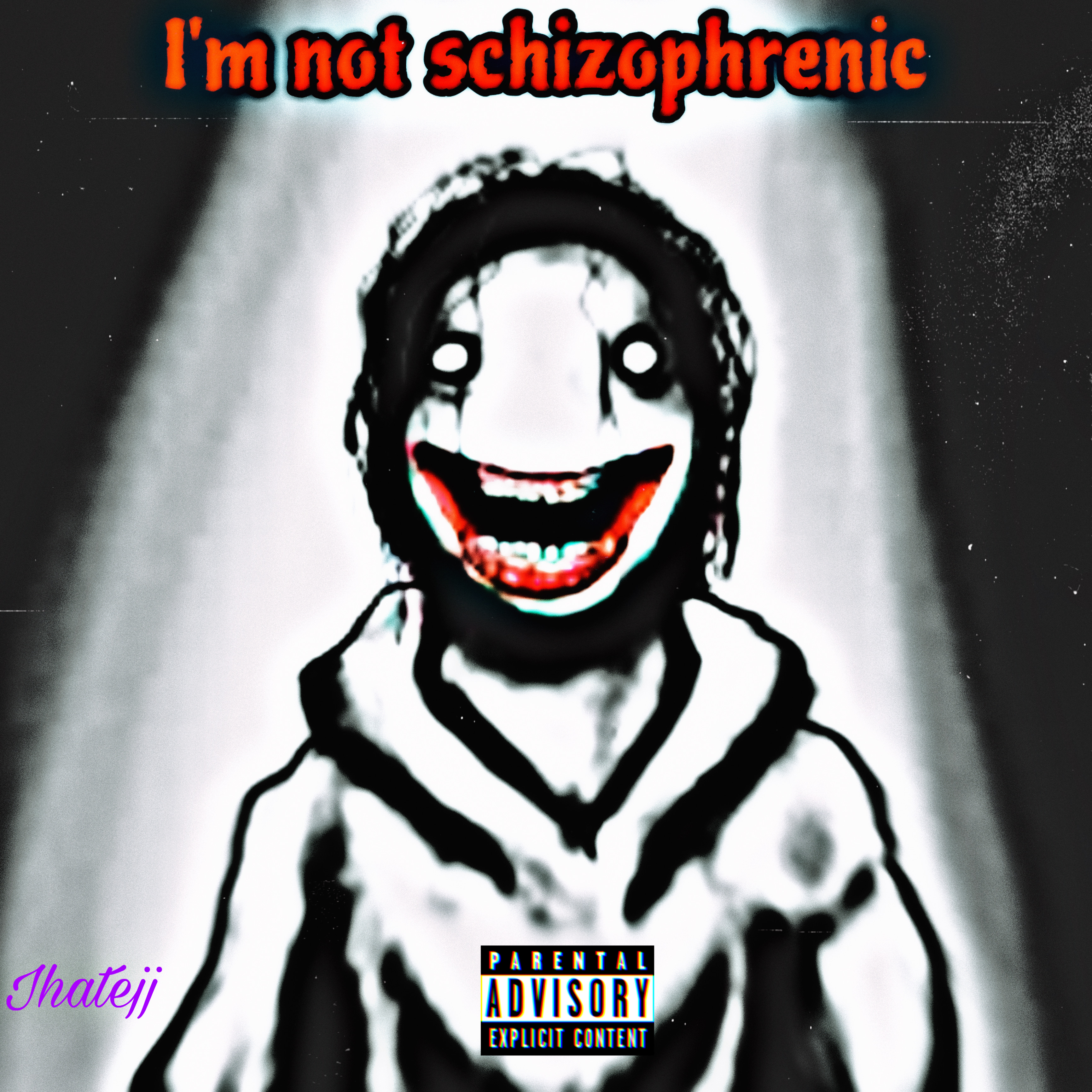 IM NOT SCHIZOPHRENIC!!! artwork