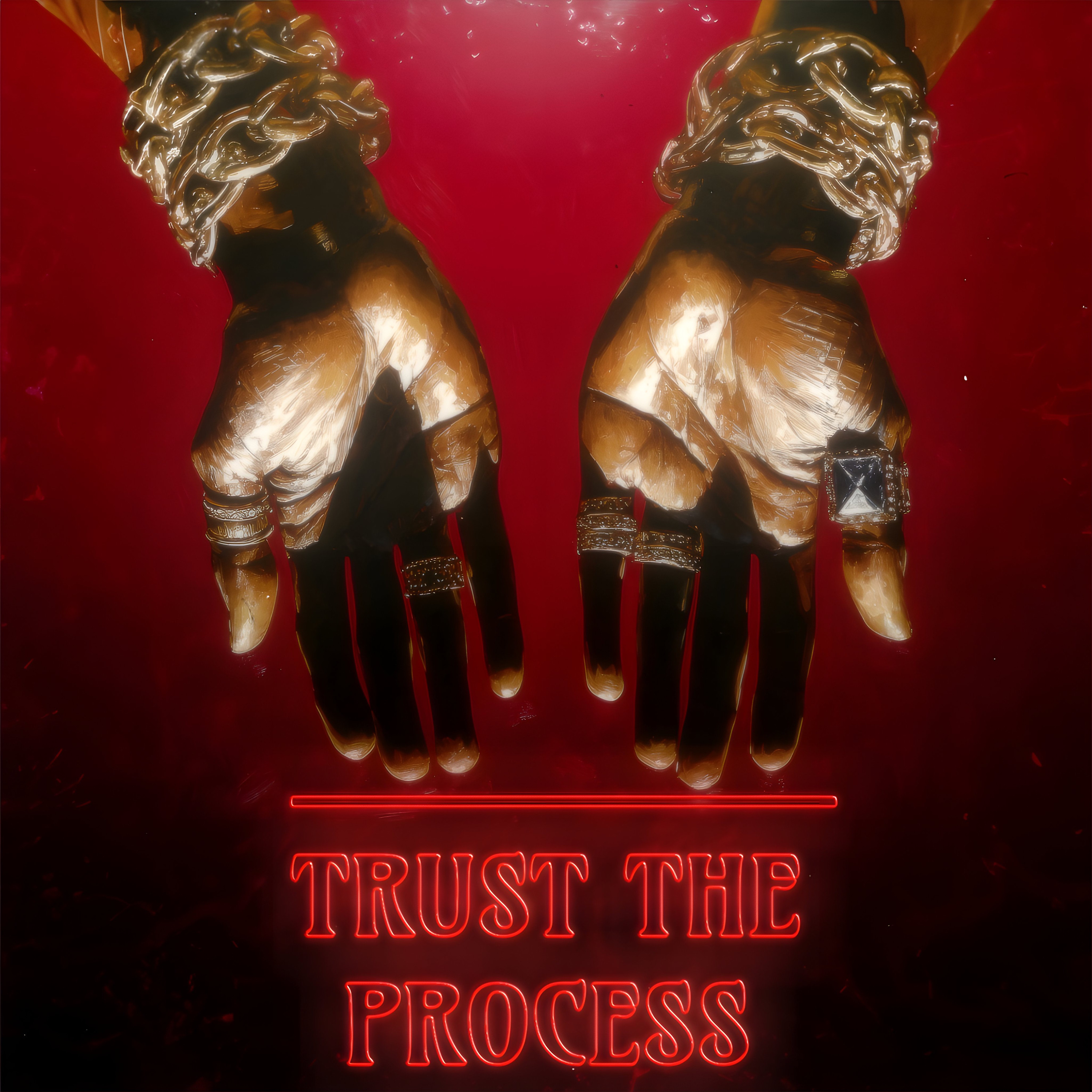 TRUST THE PROCESS by YUNG RAVAGE