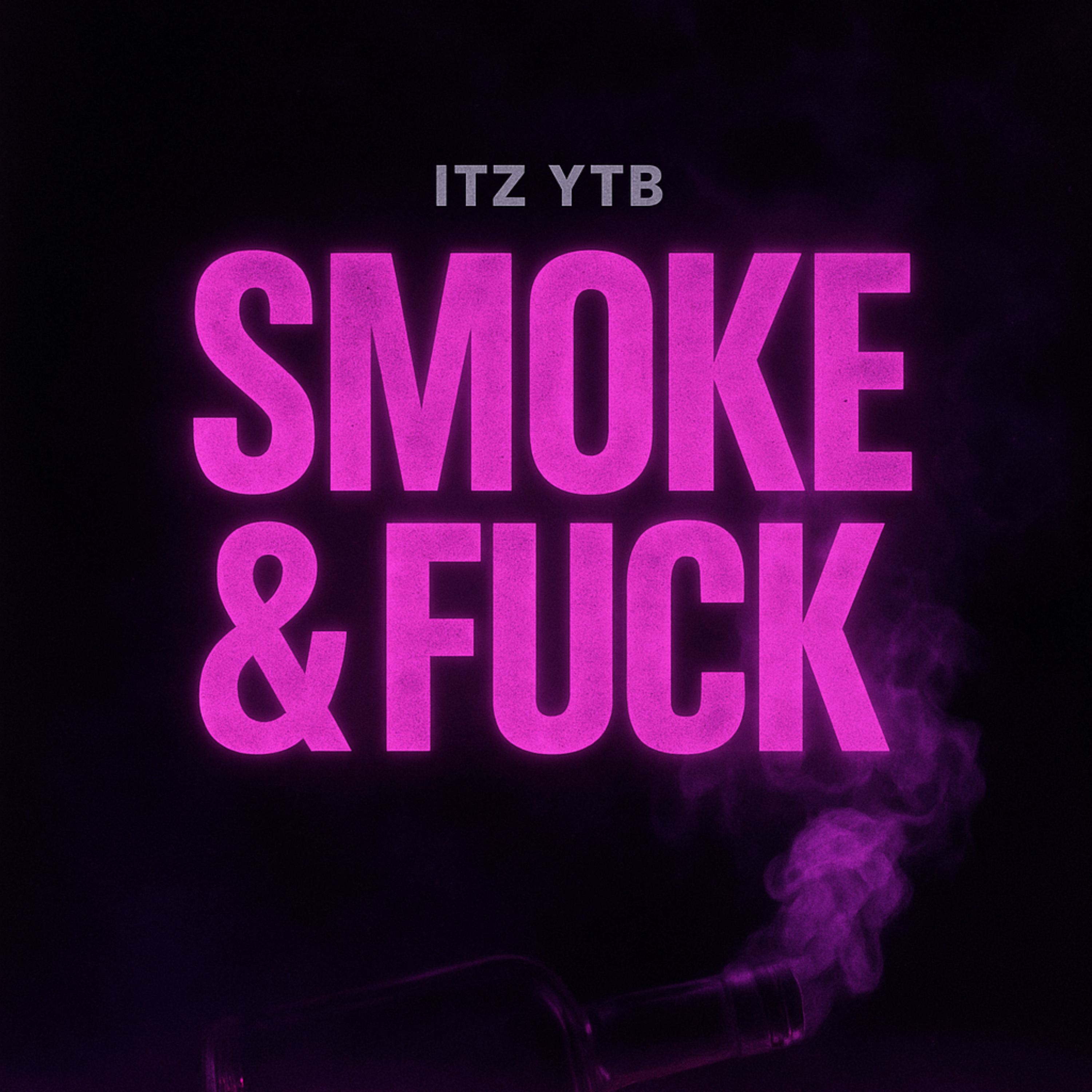 Smoke & Fuck artwork