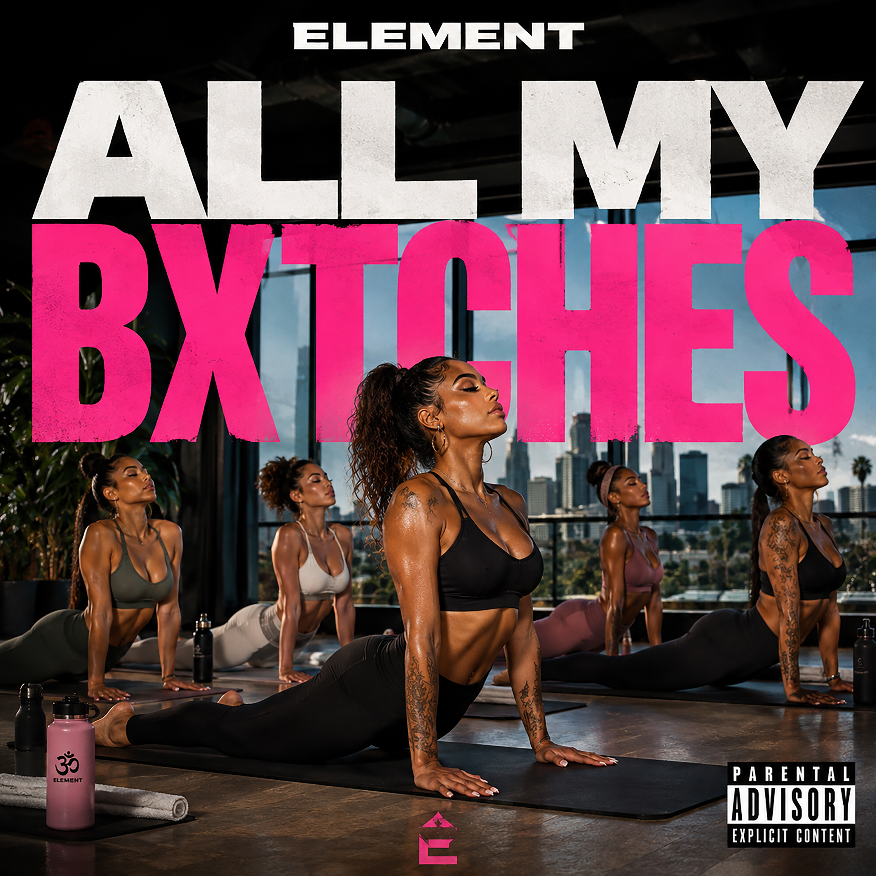 ELEMENT - ALL MY BXTCHES by Wooda D cover art