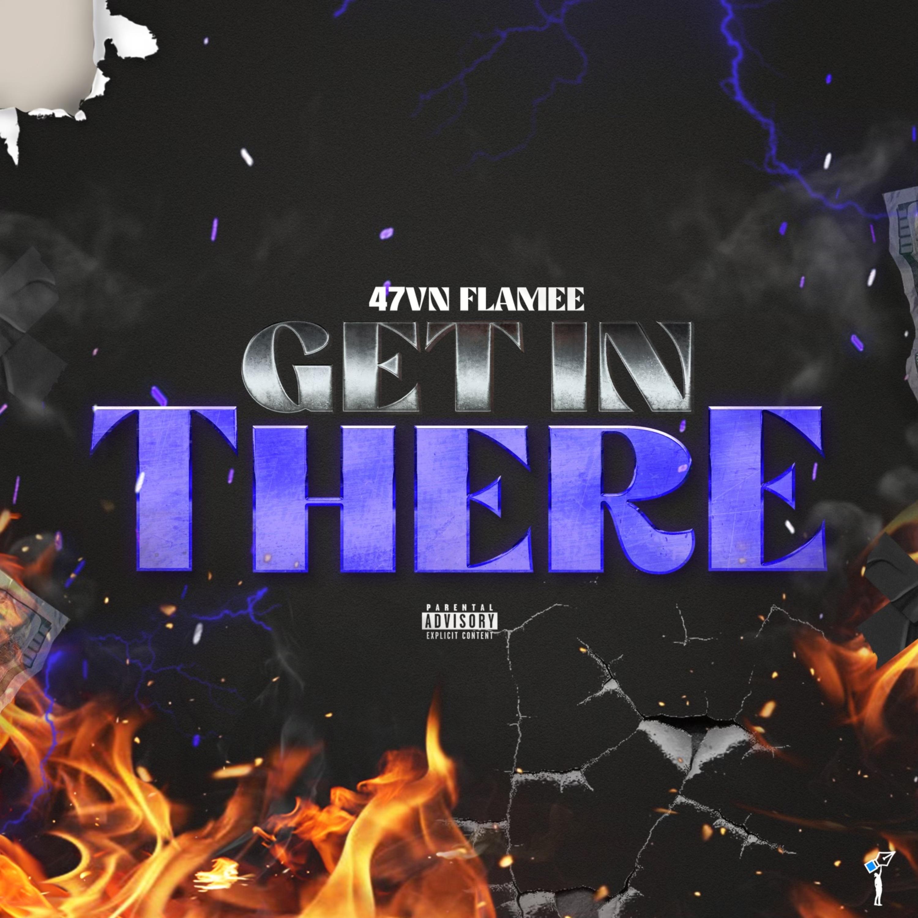 Get In There by 47VN Flamee cover art